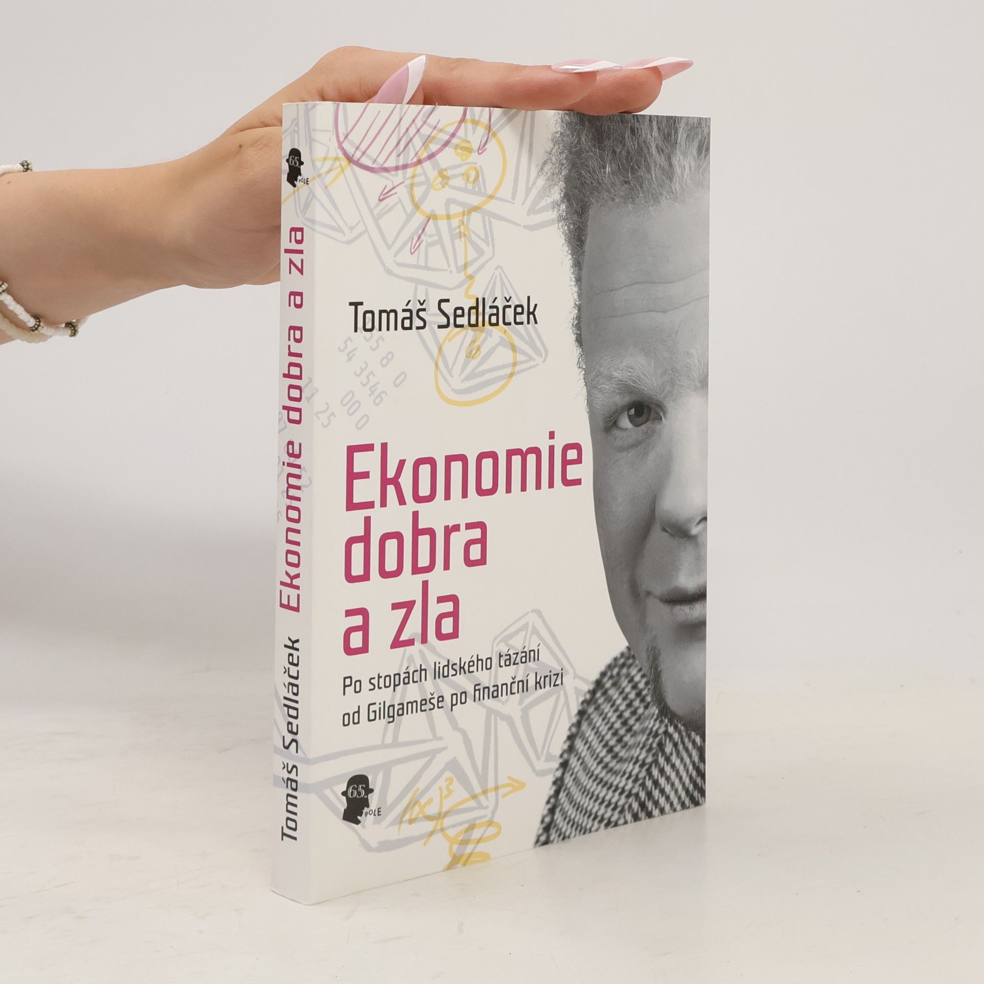 Tomáš Sedláček Ekonomie dobra a zla