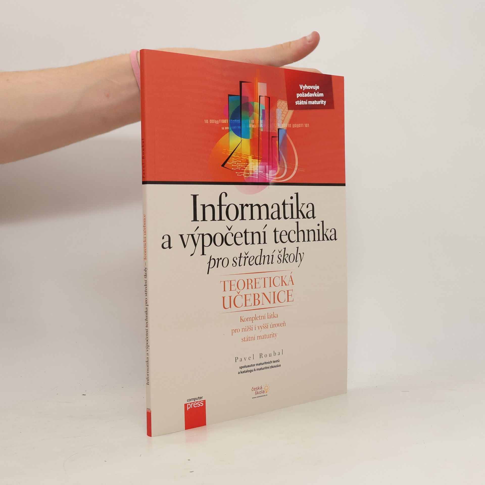 Pavel Roubal Informatika a výpočetní technika pro střední školy. Teoretická učebnice