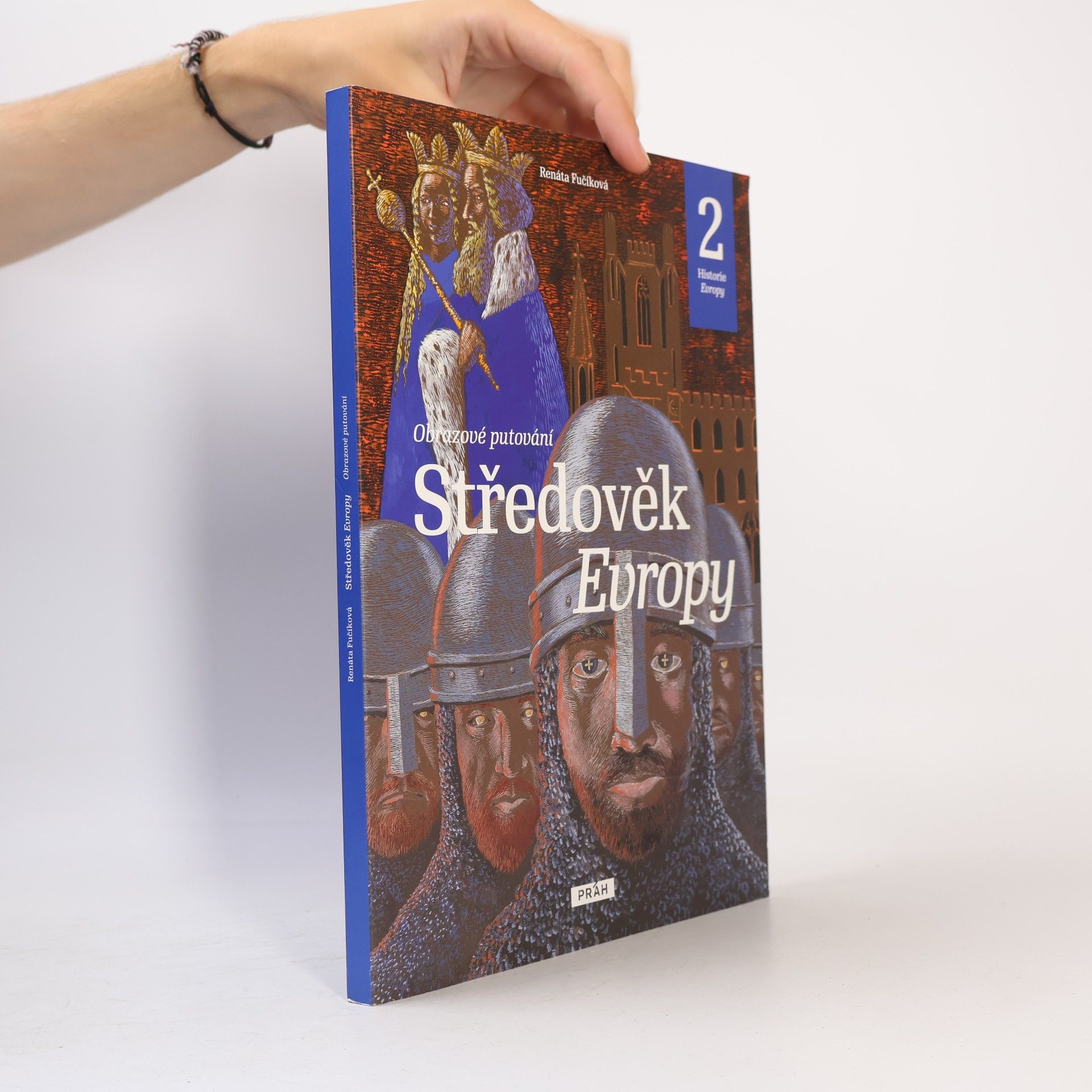 Renáta Fučíková Středověk Evropy. Obrazové putování. Historie Evropy 2