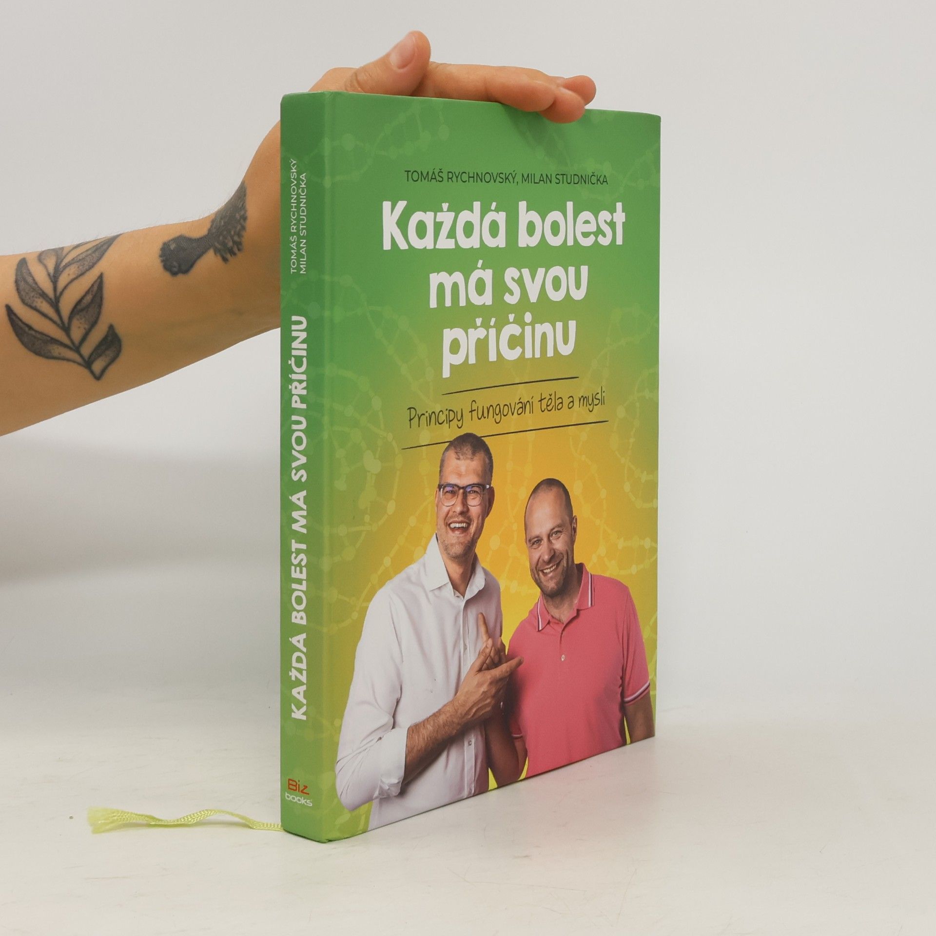 Tomáš Rychnovský Každá bolest má svou příčinu : principy fungování těla a mysli