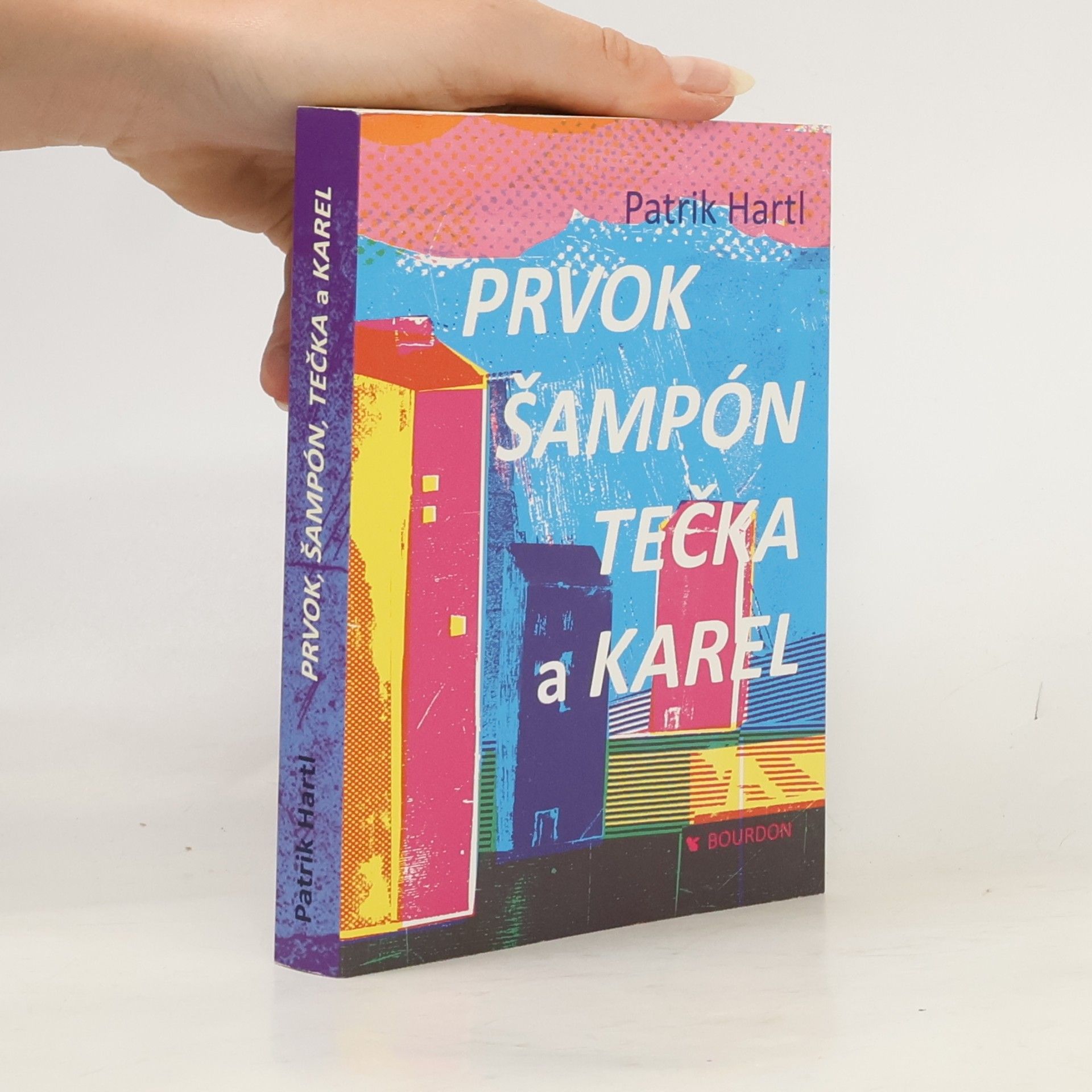 Patrik Hartl Prvok, Šampón, Tečka a Karel