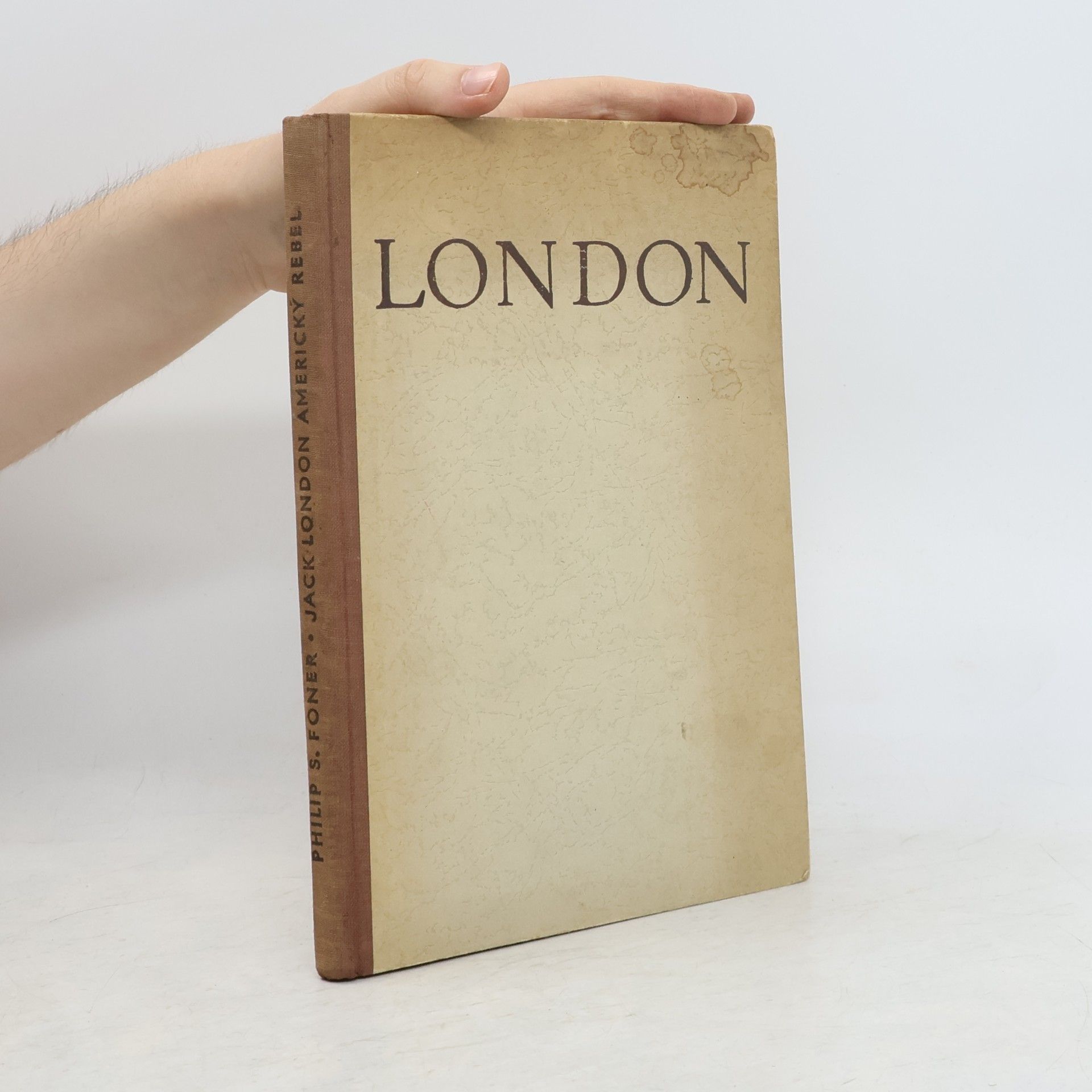 Philip Sheldon Foner Jack London: Americký rebel