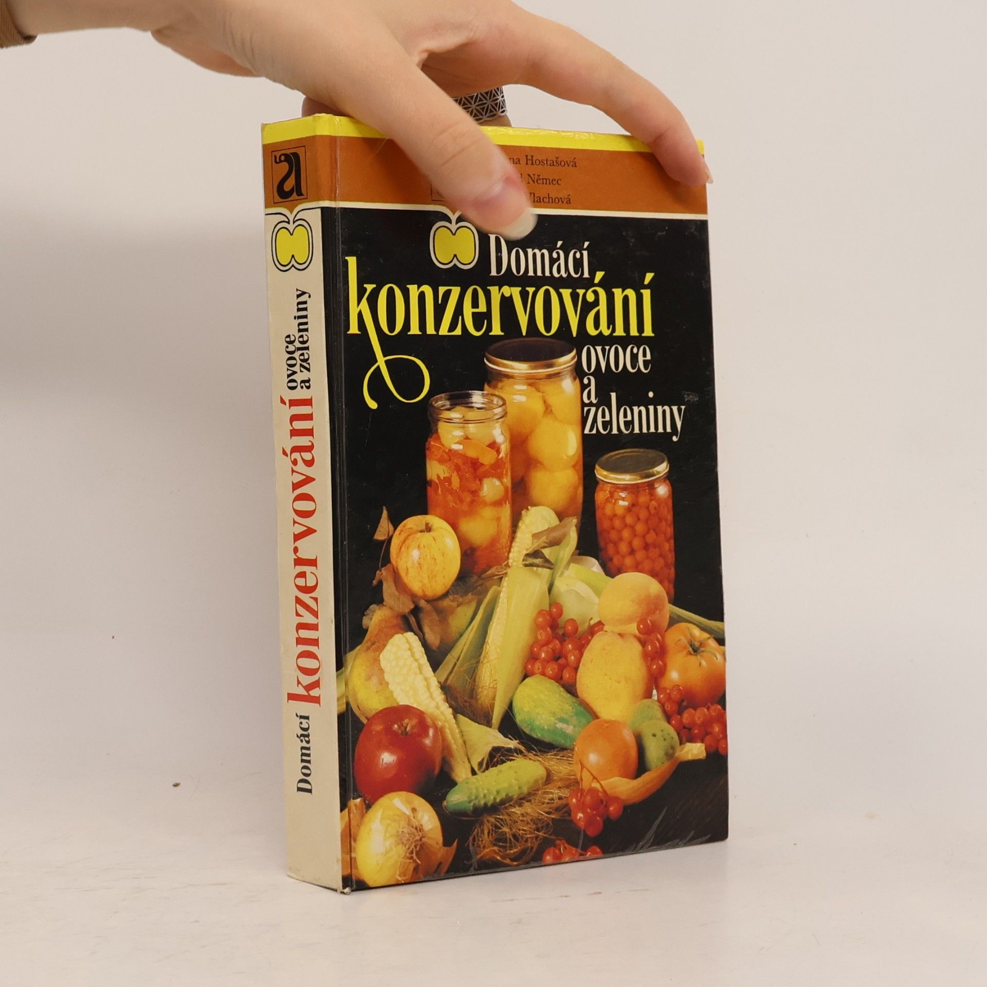 Božena Hostašová Domácí konzervování ovoce a zeleniny