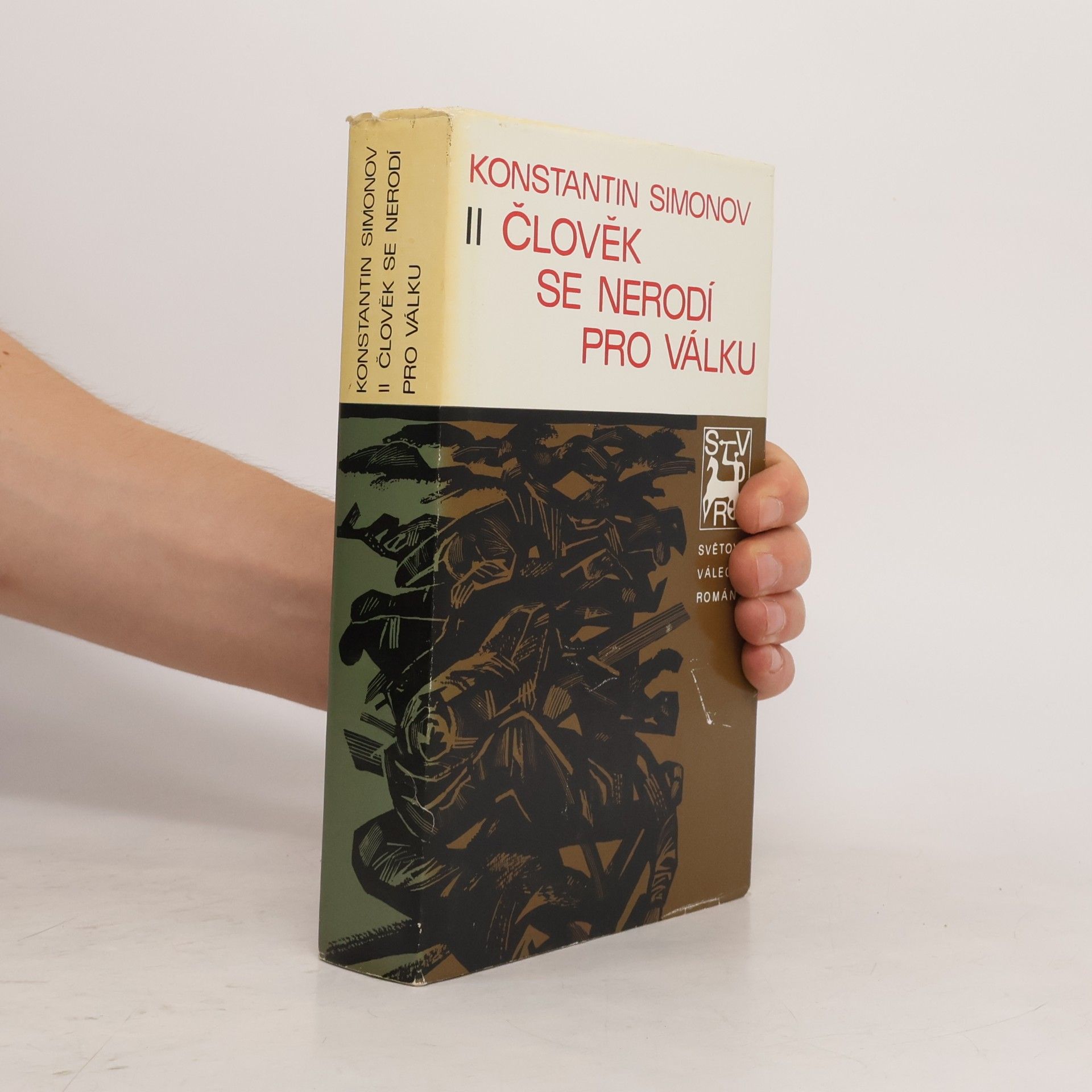 Konstantin Simonov II. Člověk se nerodí pro válku