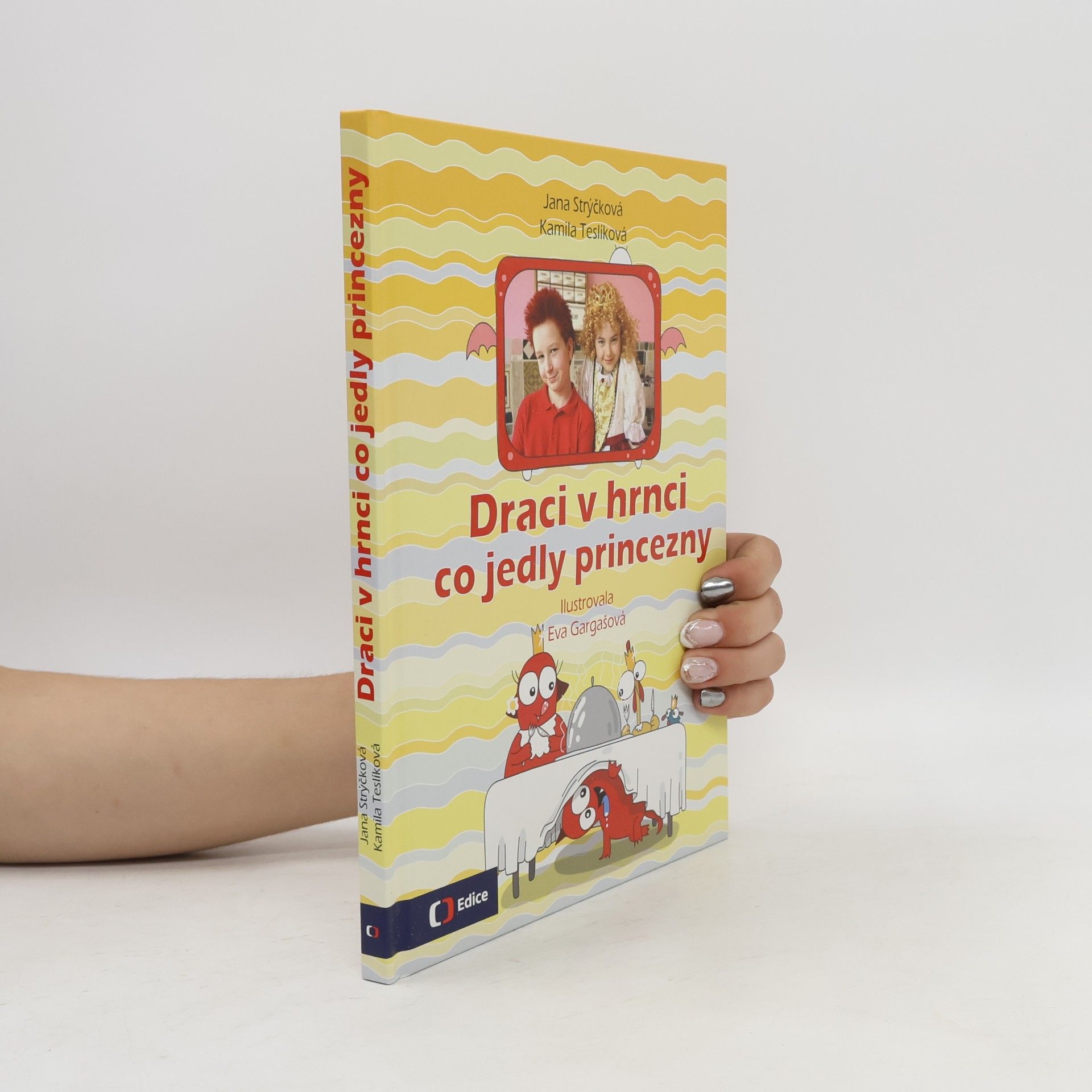 Eva Gargašová Draci v hrnci co jedly princezny
