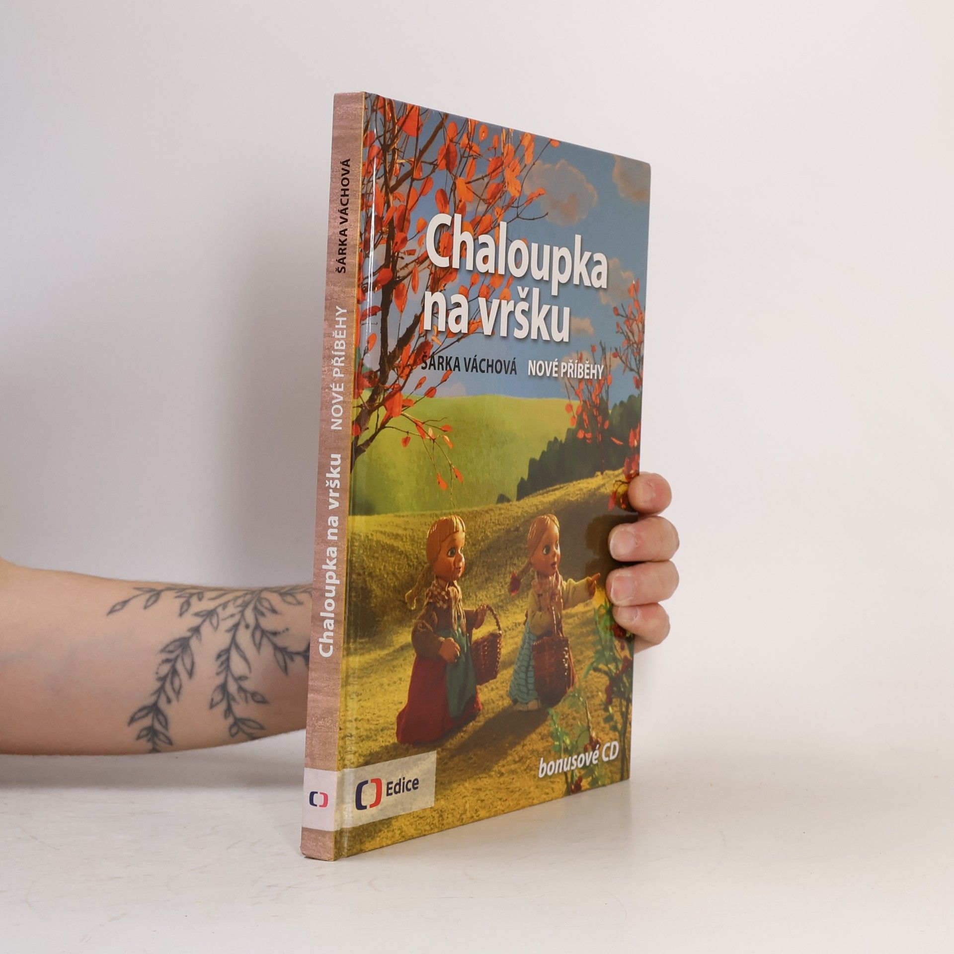 Šárka Váchová Chaloupka na vršku. Nové příběhy