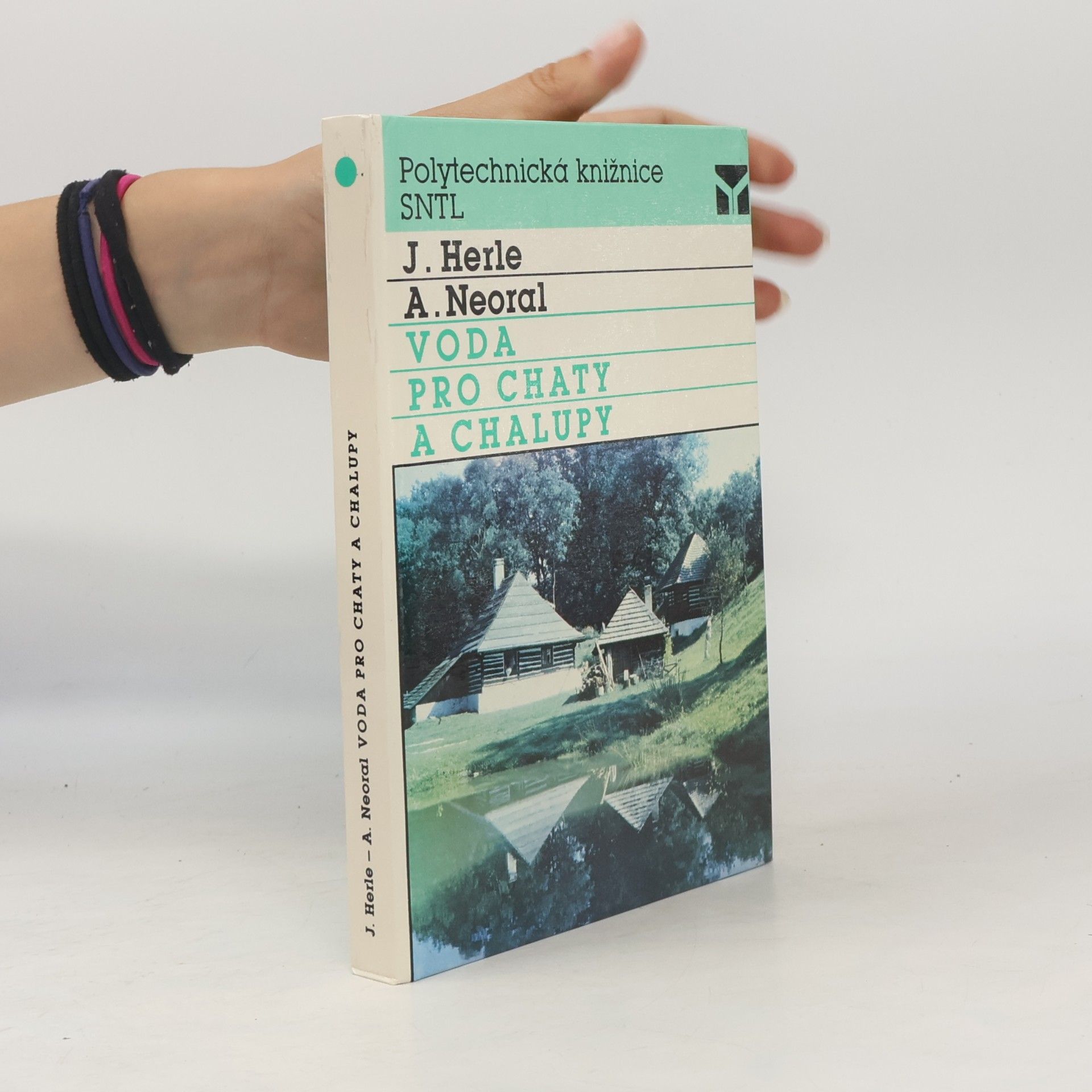 Antonín Neoral Voda pro chaty a chalupy