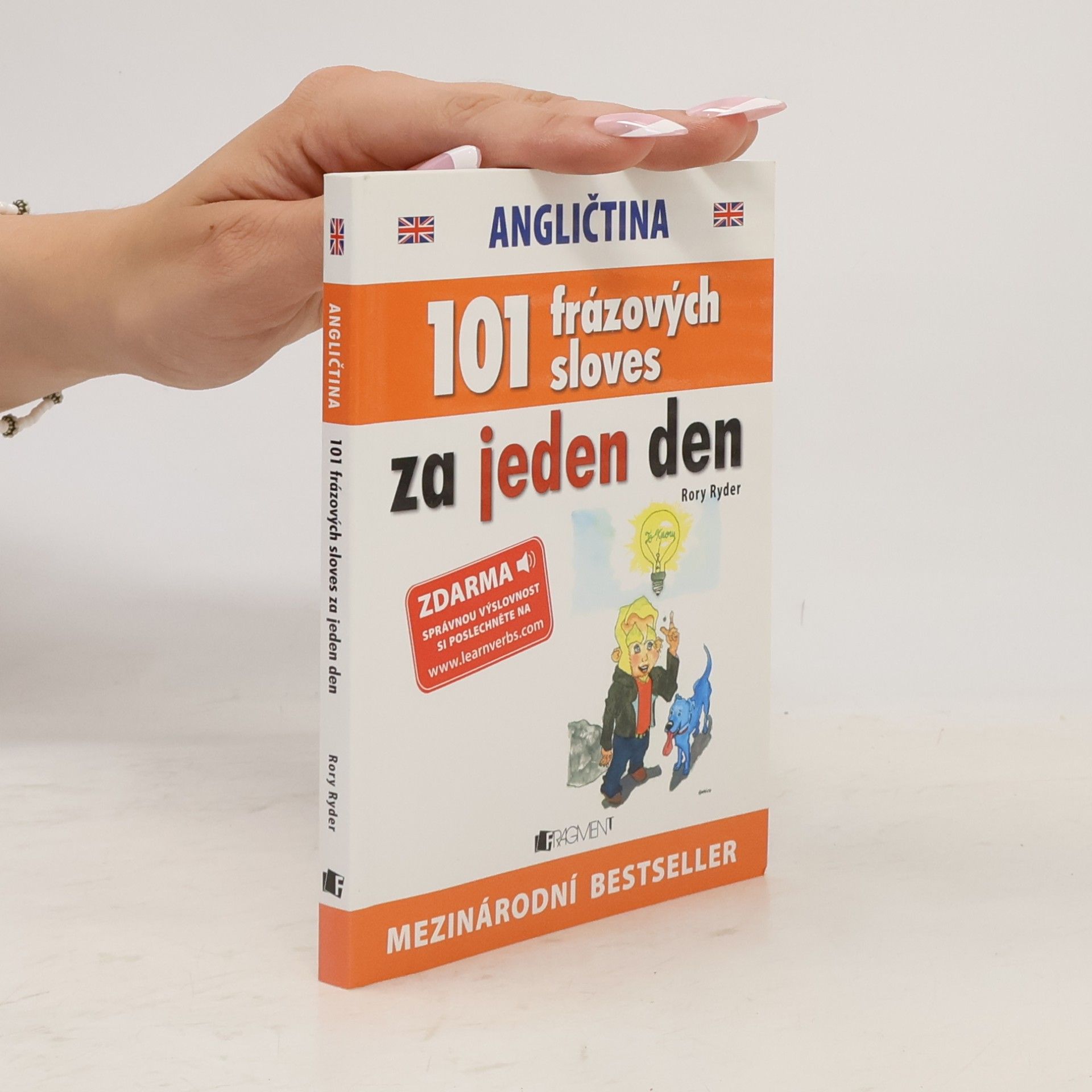 Rory Ryder Angličtina : 101 frázových sloves za jeden den = Angličtina : 101 frázových slovies za jeden deň