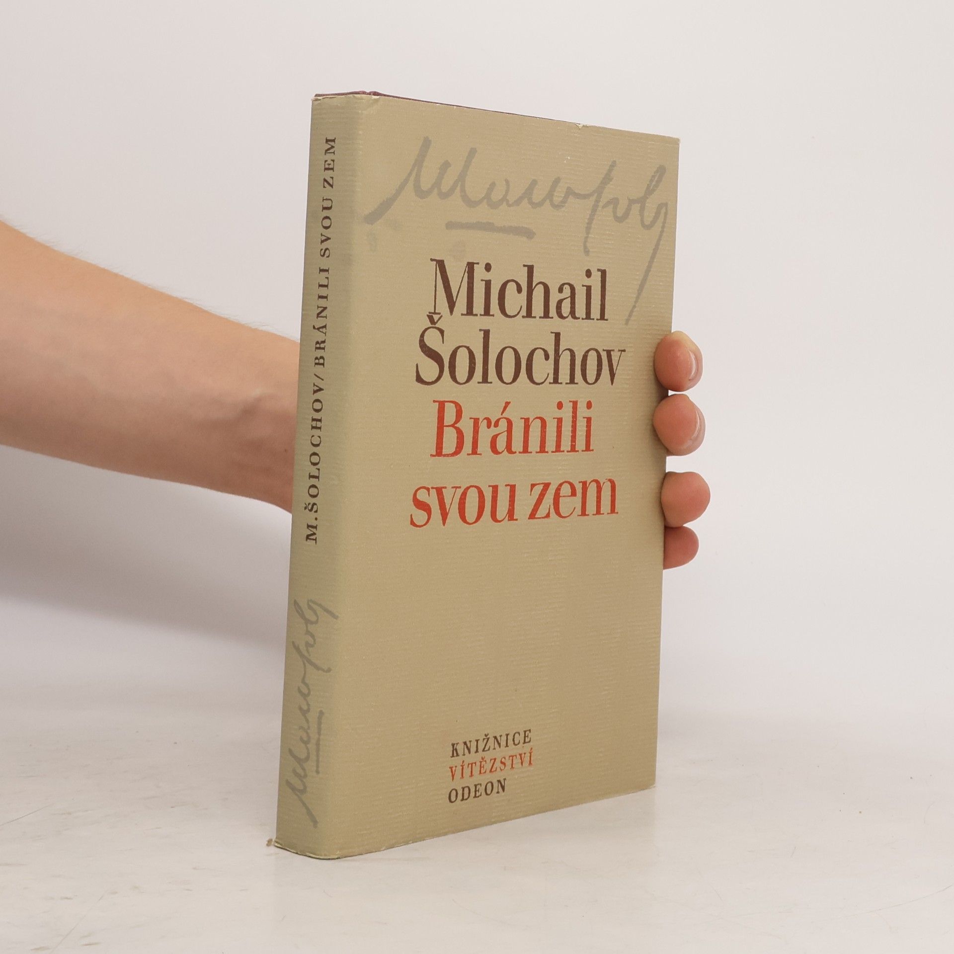 Michail Aleksandrovič Šolochov Bránili svou zem. Škola nenávisti. Osud člověka