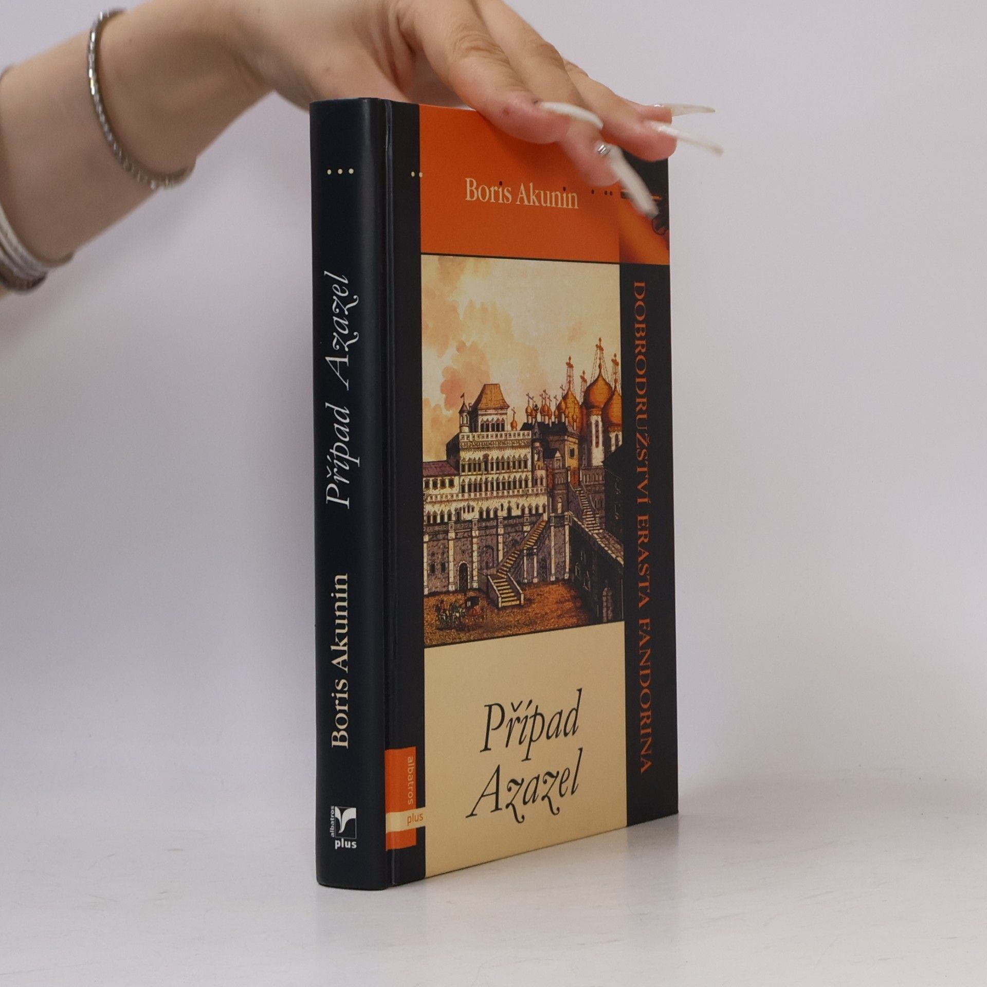 Boris Akunin Případ Azazel. Dobrodružství Erasta Fandorina. 1. Díl