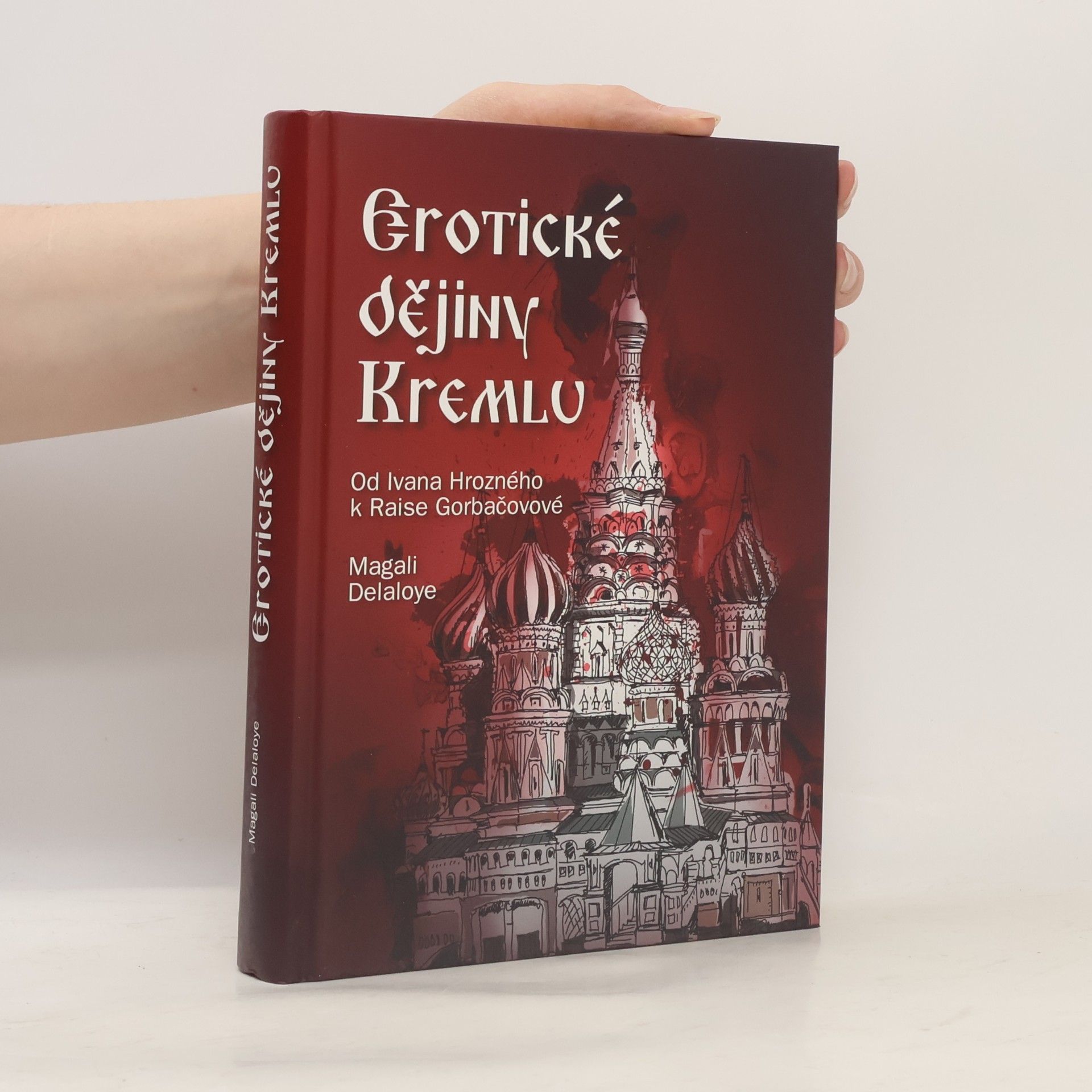 Magali Delaloye Erotické dějiny Kremlu