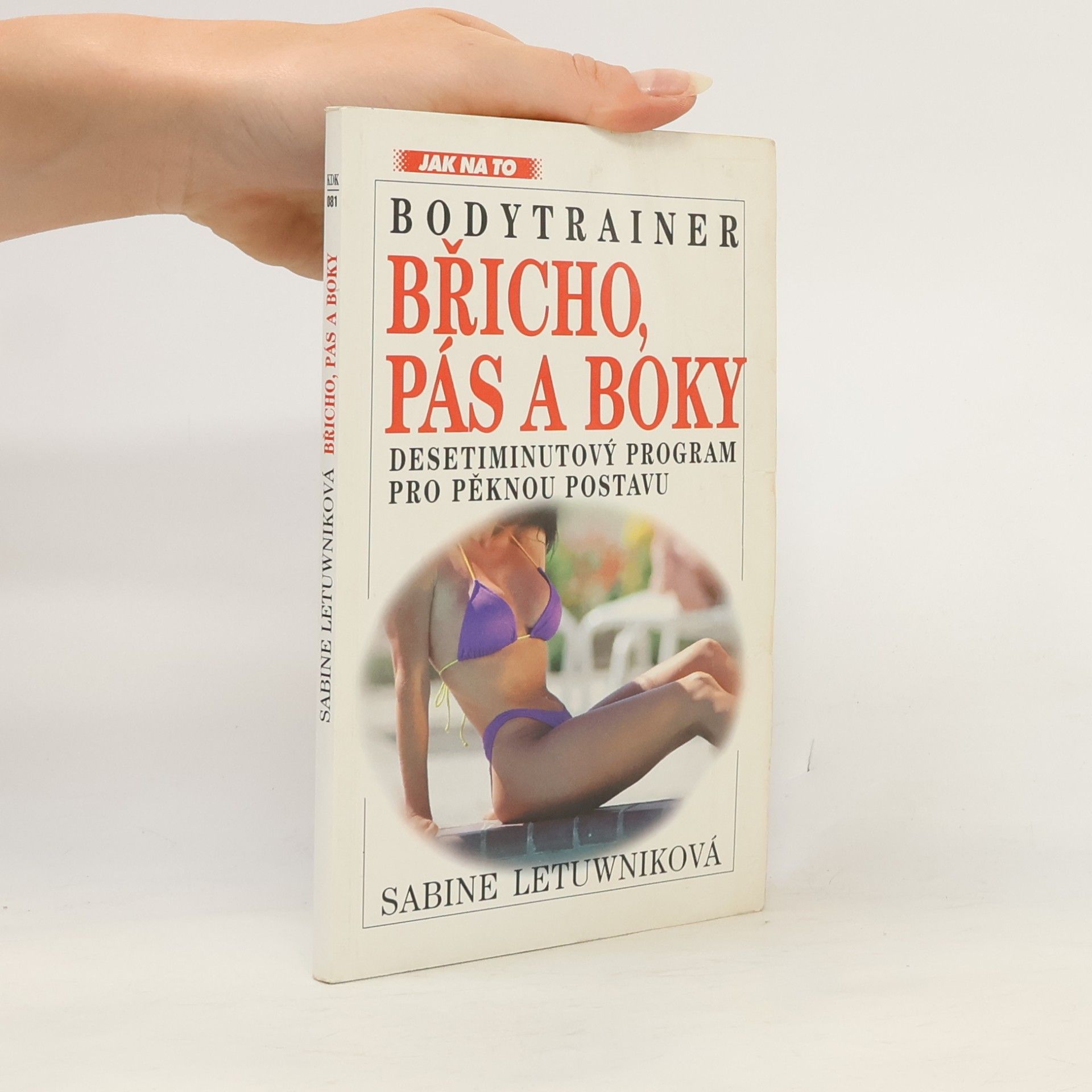 Sabine Letuwnik Bodytrainer. Břicho, pás a boky. Desetiminutový program pro pěknou postavu