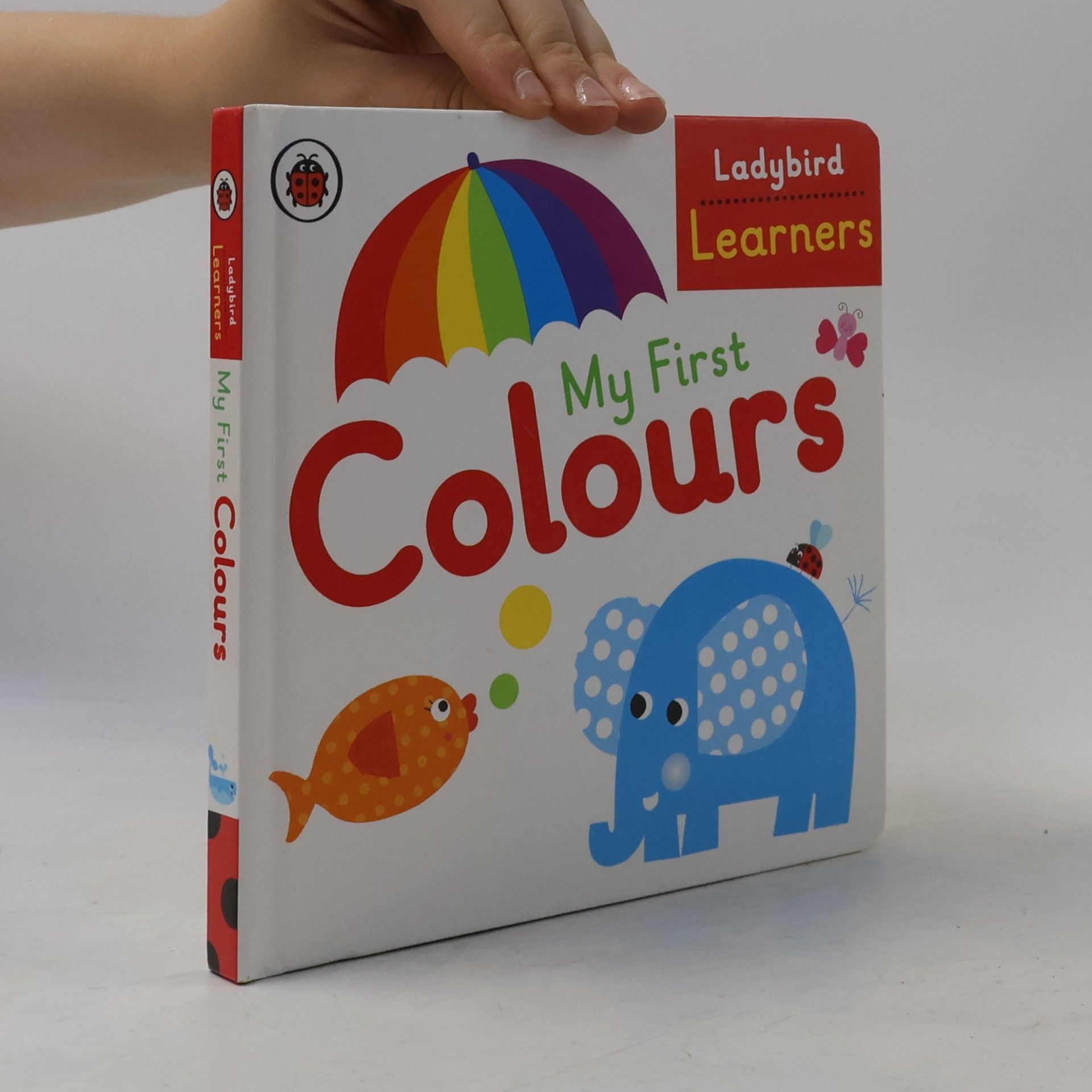 Various authors Ladybird Learners. My First Colours