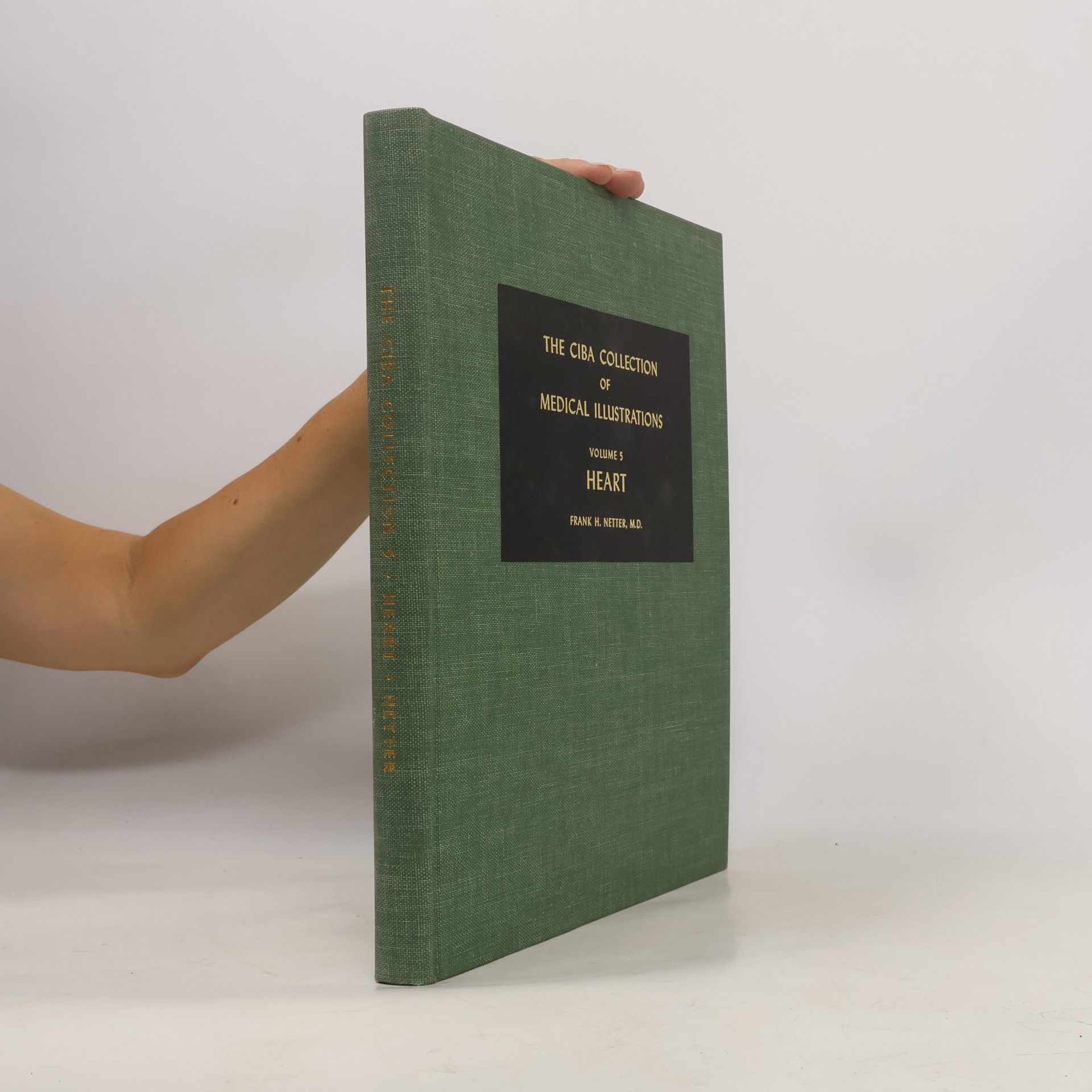 Frank H. Netter The Ciba Collection of Medical Illustrations. Volume 5. Heart