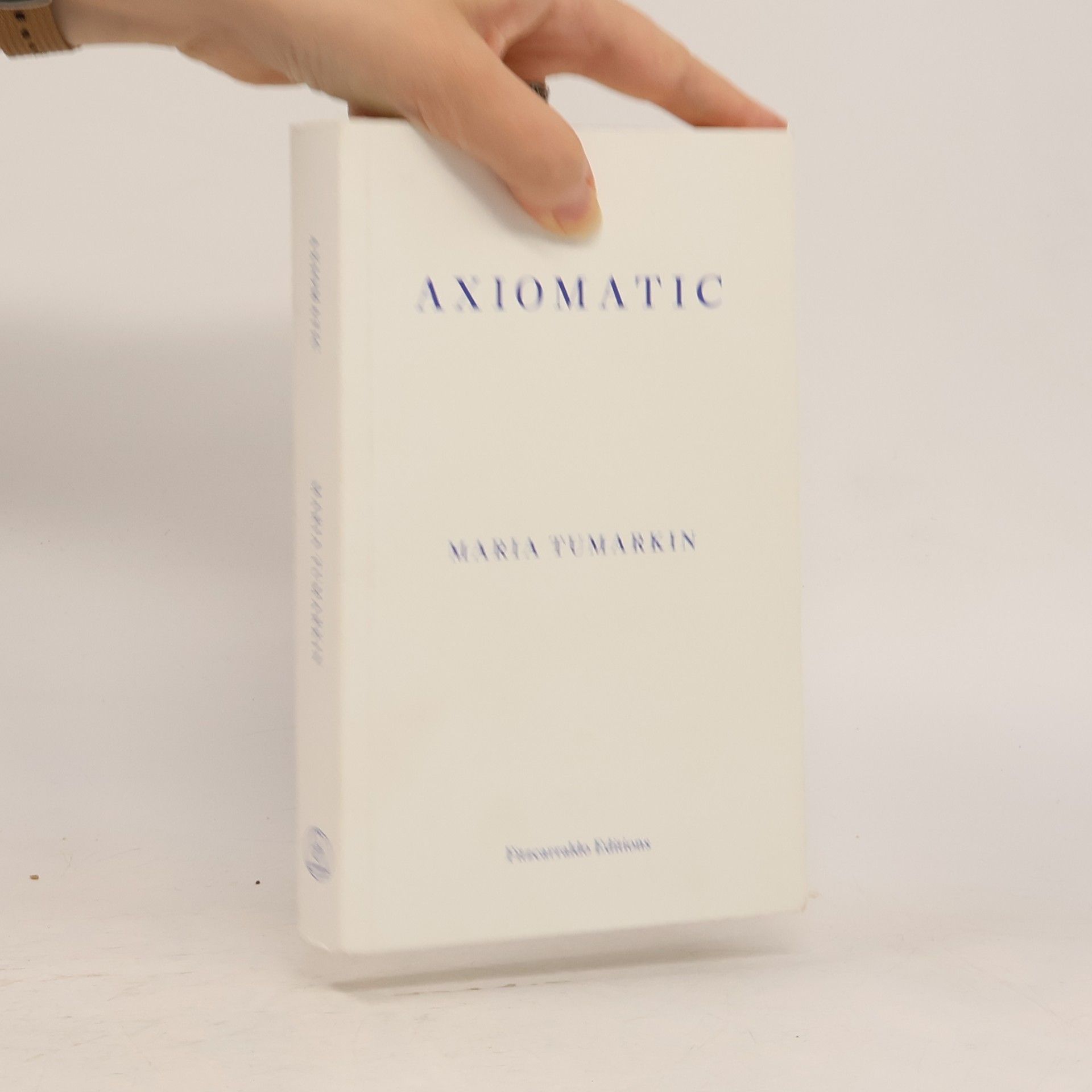 Maria Tumarkin Axiomatic