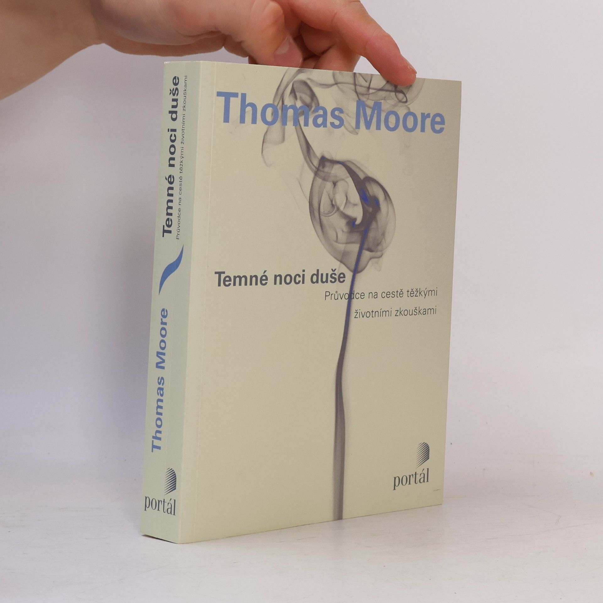 Thomas Moore Temné noci duše : průvodce na cestě těžkými životními zkouškami