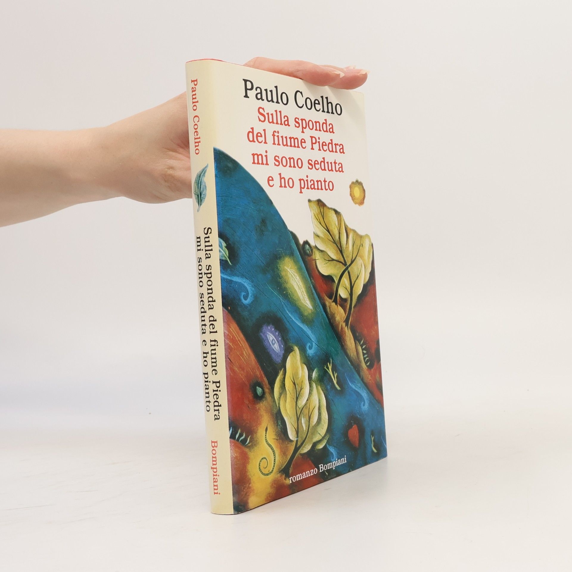 Paulo Coelho Sulla sponda del fiume Piedra mi sono seduta e ho pianto