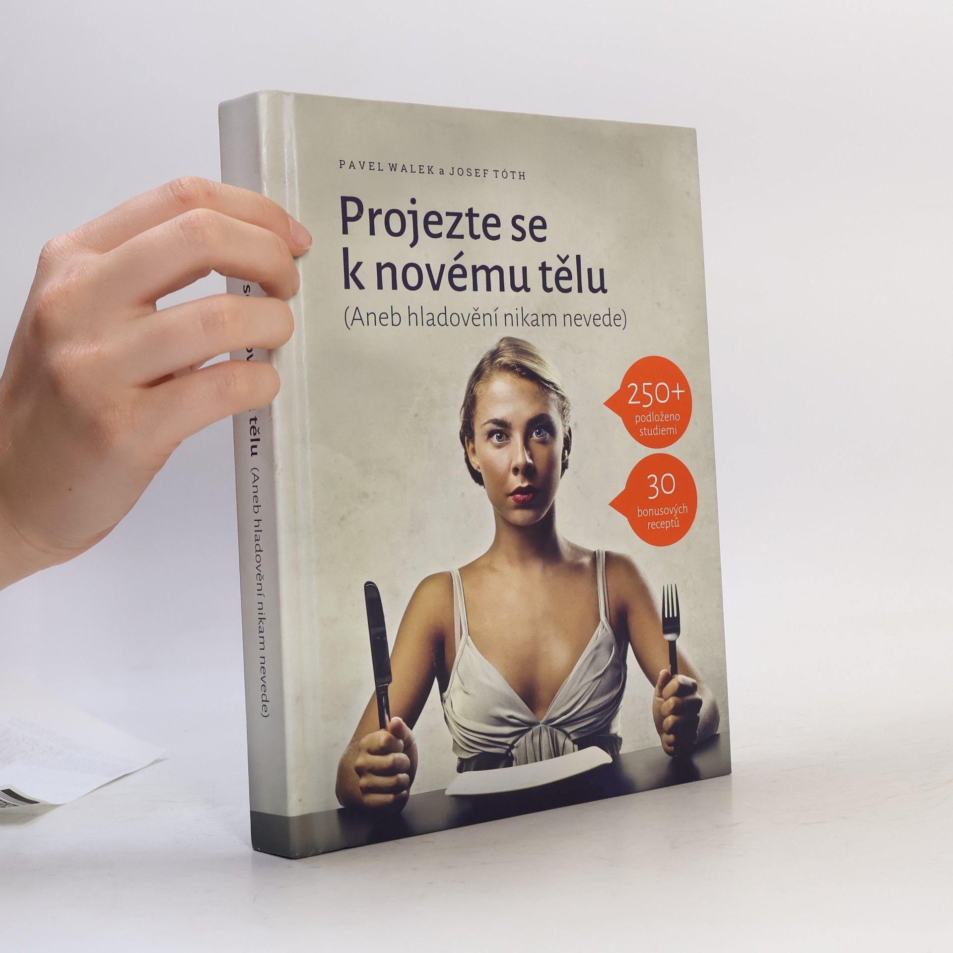 Josef Tóth Projezte se k novému tělu, aneb, Hladovění nikam nevede
