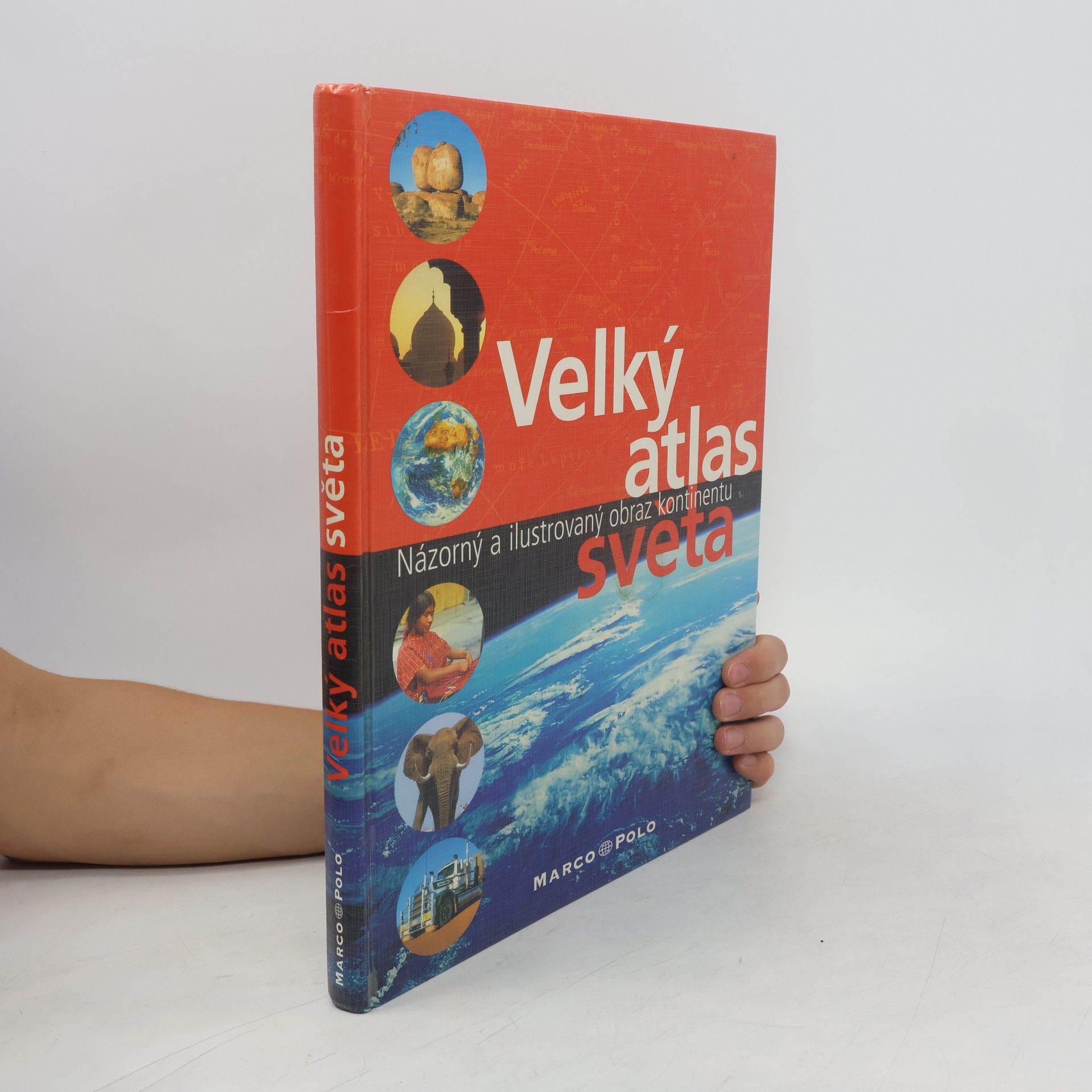 Autorenkollektiv Velký atlas světa. Názorný a ilustrovaný obraz kontinentu