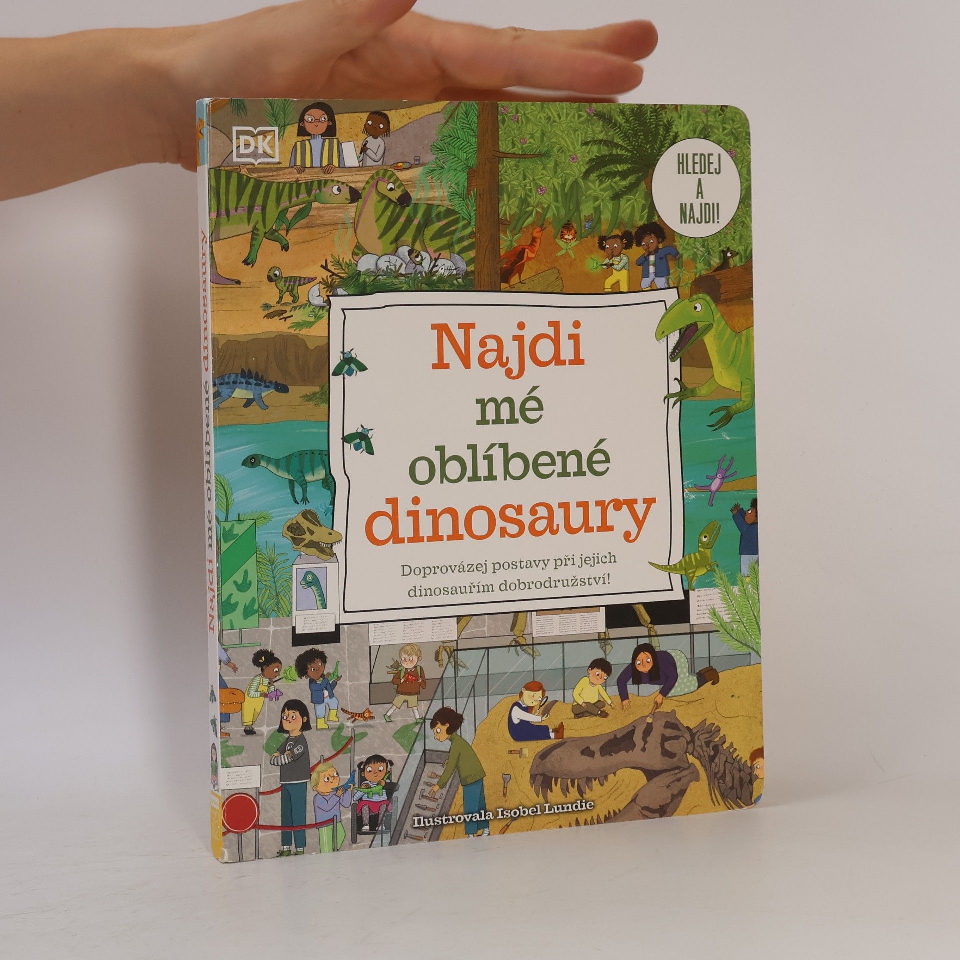 Kolektiv autorů Najdi mé oblíbené dinosaury - Doprovázej postavy při jejich dinosauřím dobrodružství!