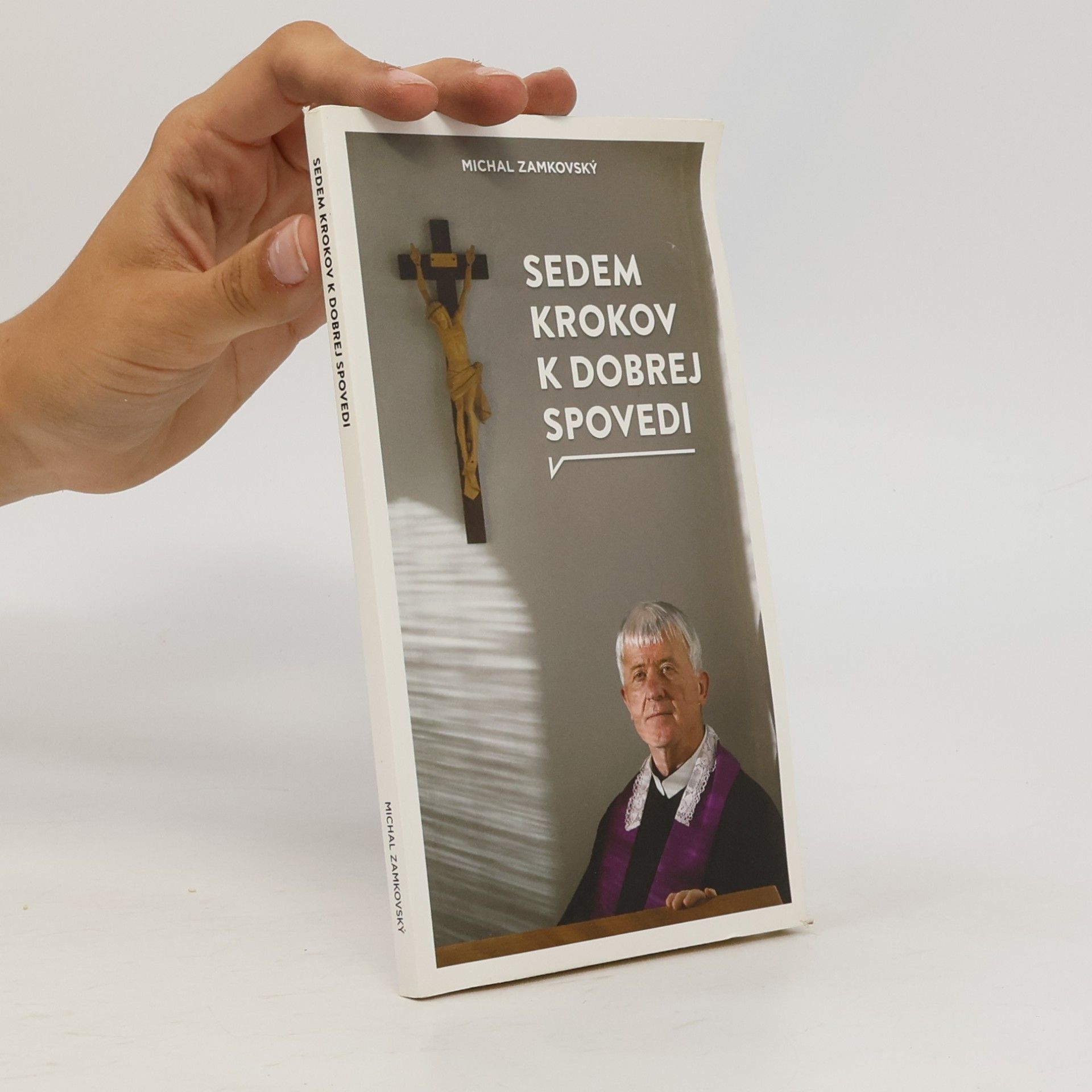 Michal Zamkovský Sedem krokov k dobrej spovedi
