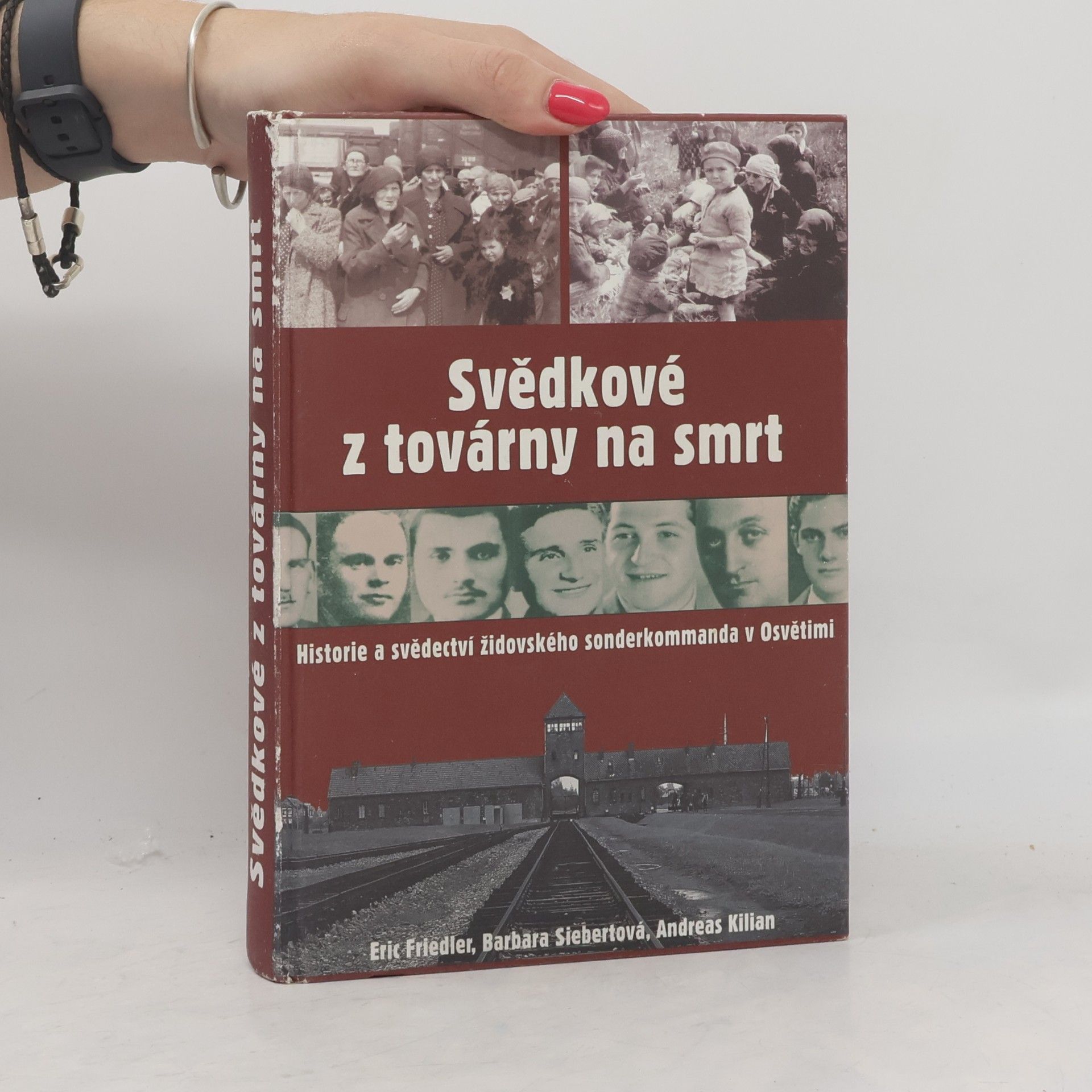 Eric Friedler Svědkové z továrny na smrt