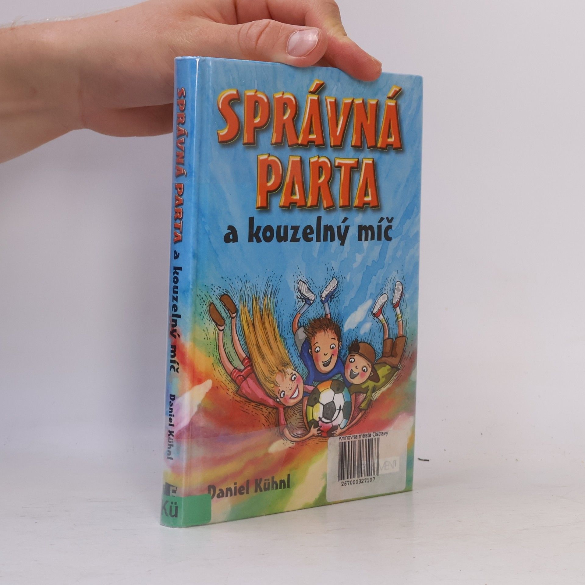 Správná parta a kouzelný míč (1. díl)