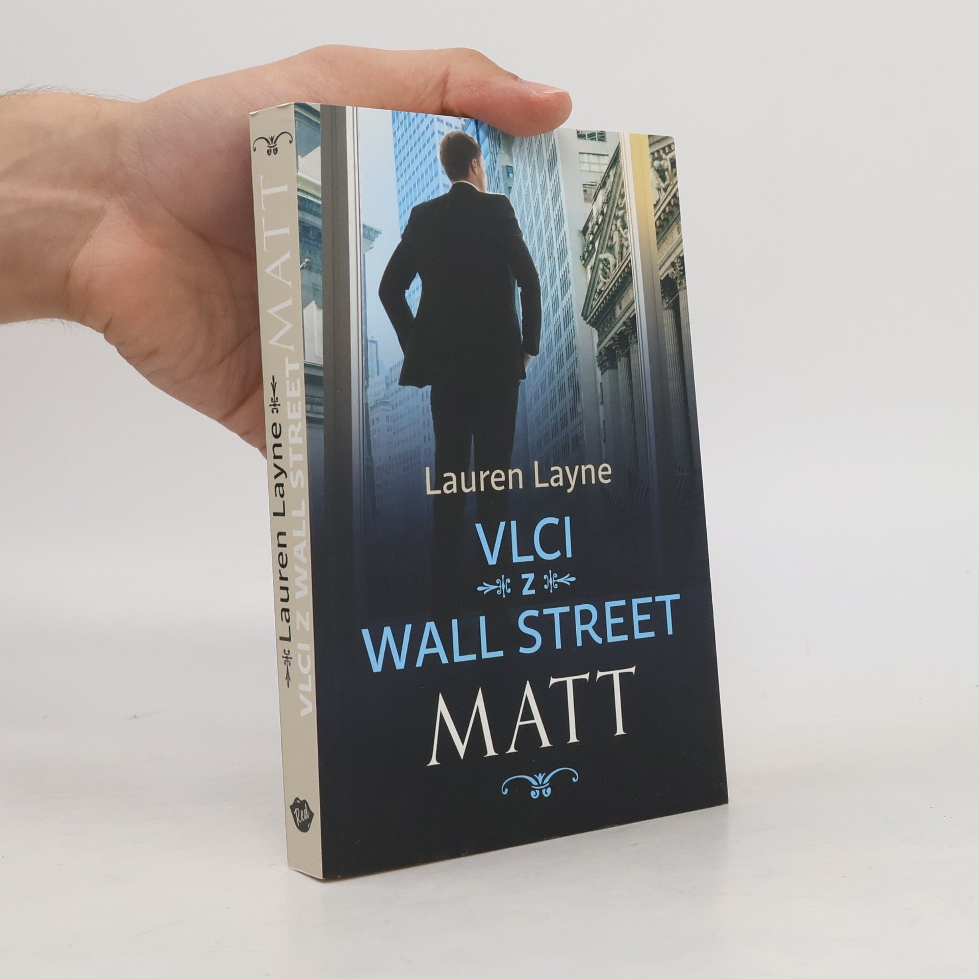 Lauren Layne Vlci z Wall Street. Matt