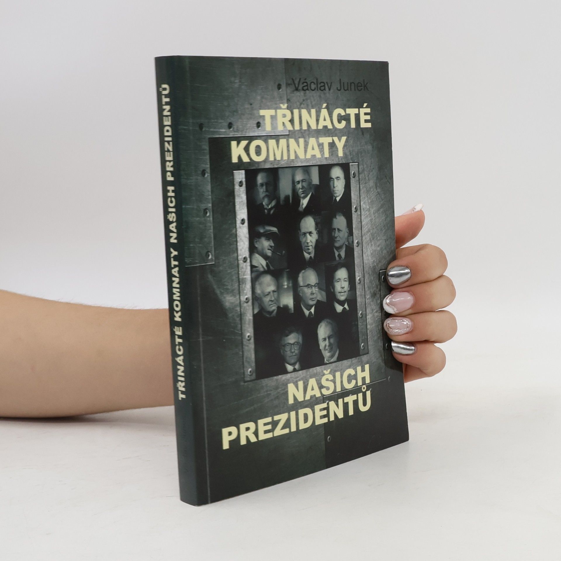 Václav Junek Třinácté komnaty našich prezidentů