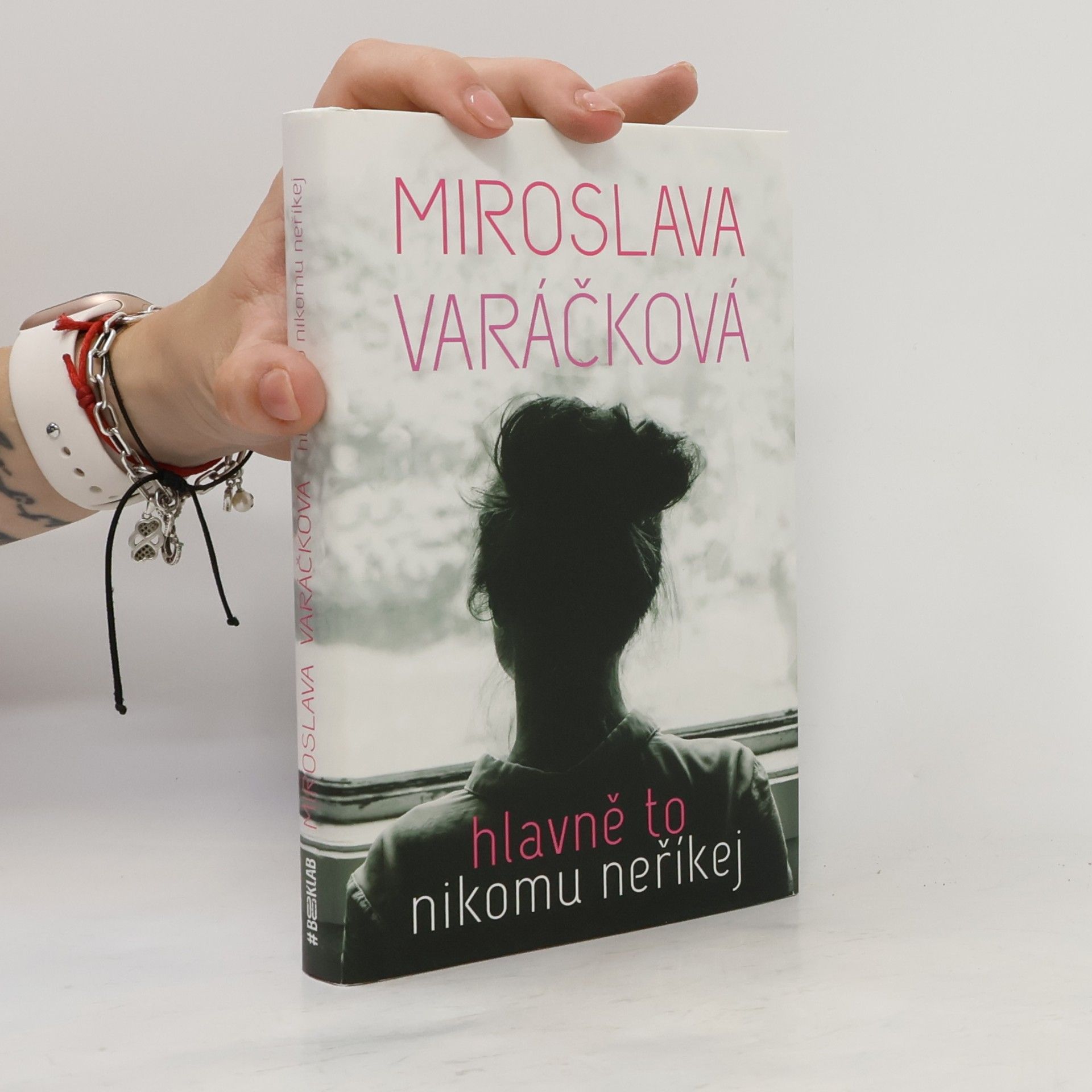 Miroslava Varáčková Hlavně to nikomu neříkej