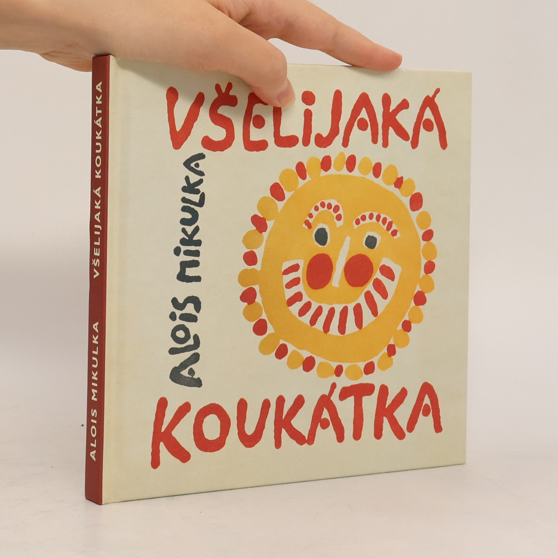 Alois Mikulka Všelijaká koukátka malých i velkých uchechtánků aby neměli dlouhou chvilku