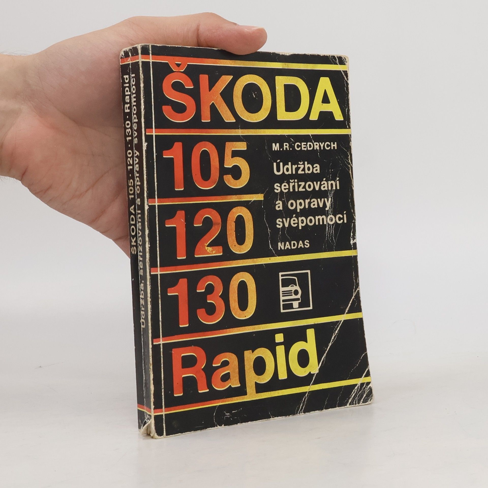 Autorenkollektiv Škoda 105 120 130 Rapid - Údržba seřizování a opravy svépomoci