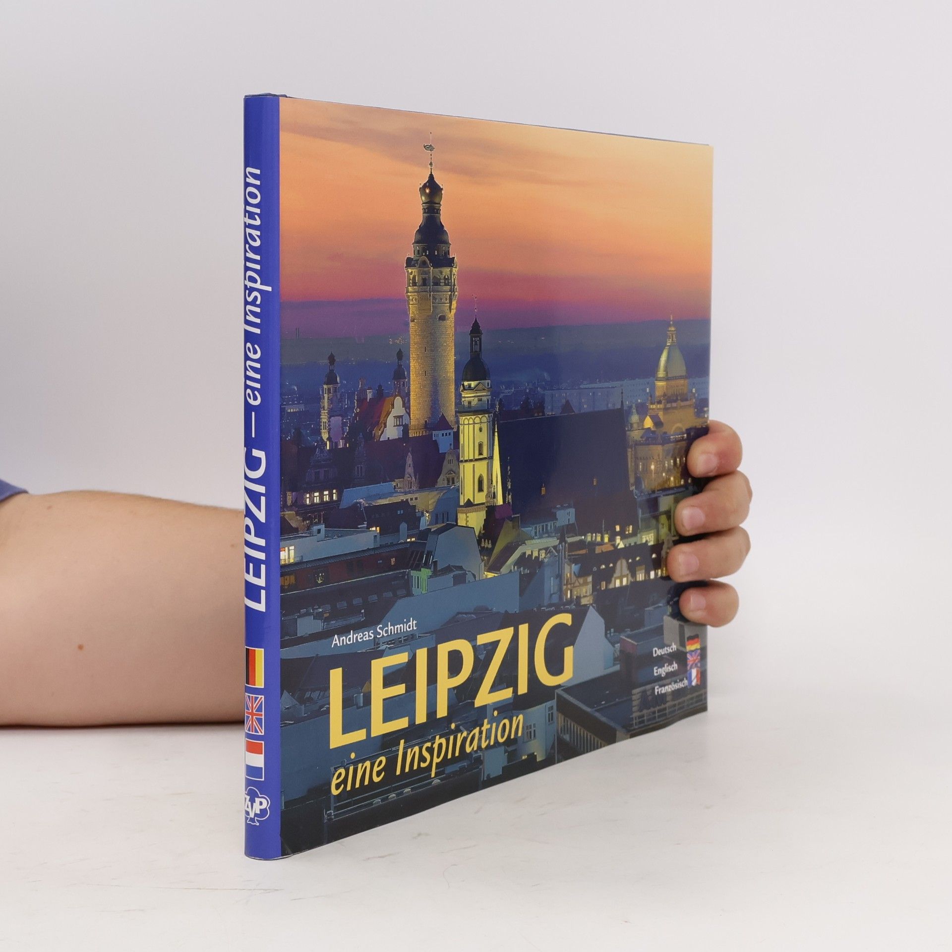 Andreas Schmidt  Leipzig - eine Inspiration - Deutsch, Englisch, Französisch
