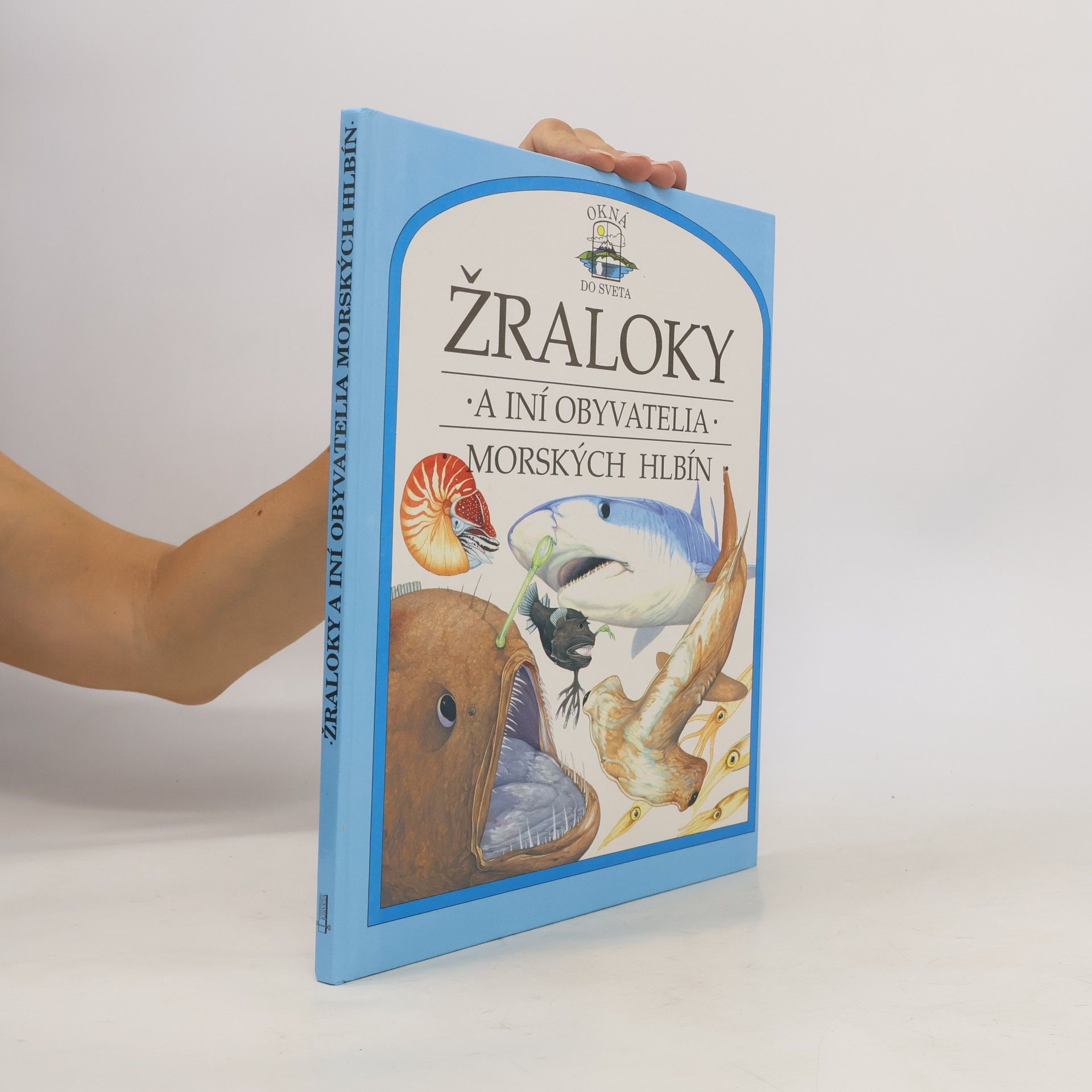 Philip Steele Žraloky a iní obyvatelia morských hlbín