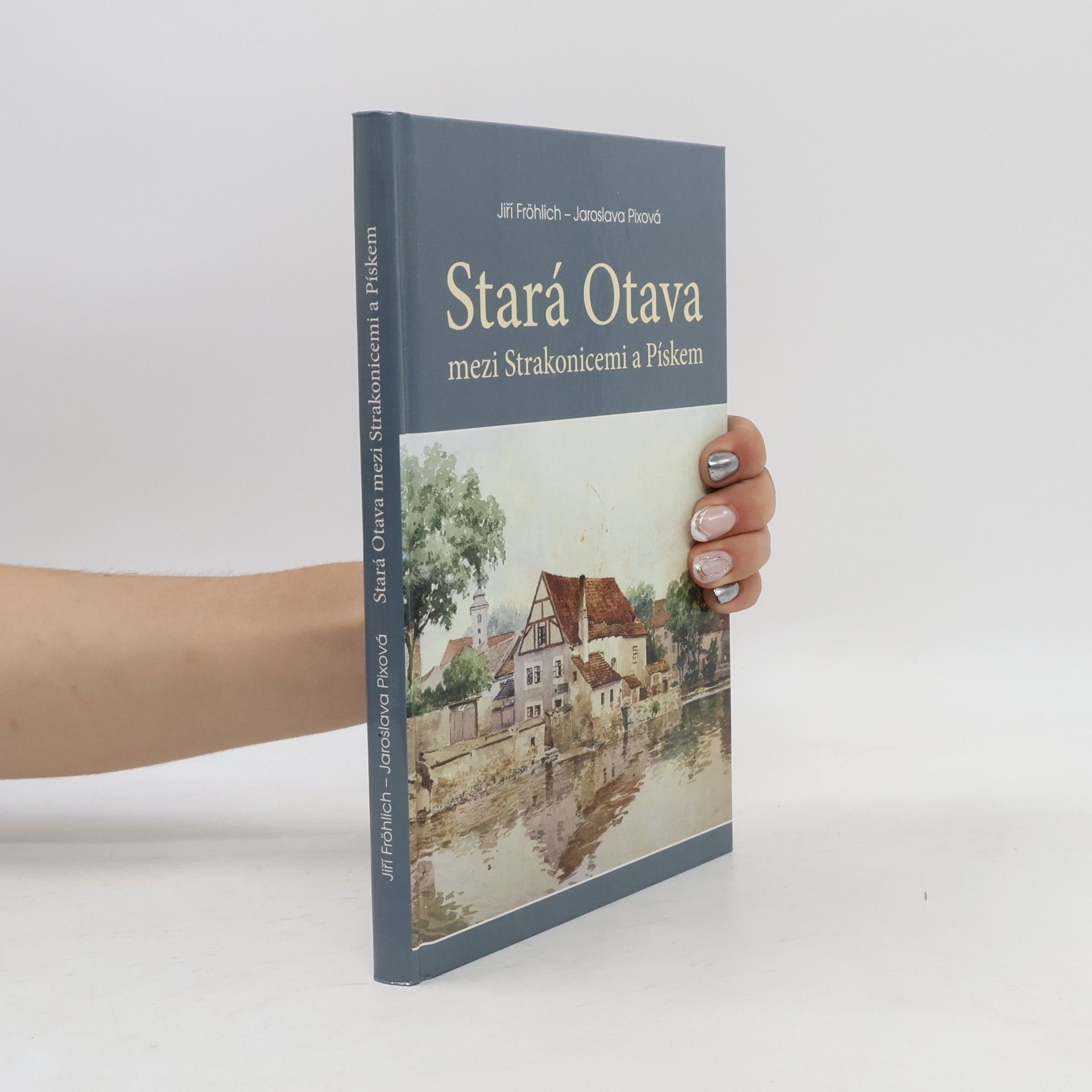 Jiří Fröhlich Stará Otava mezi Strakonicemi a Pískem