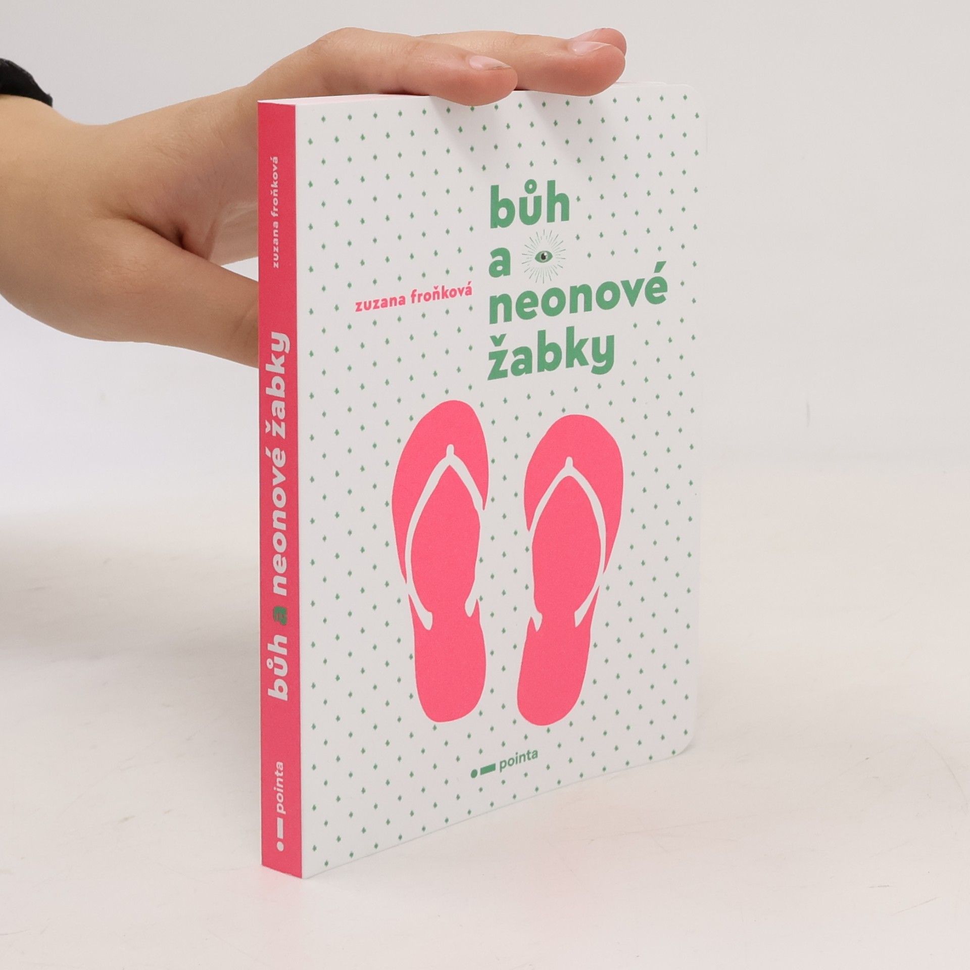 Zuzana Froňková Bůh a neonové žabky