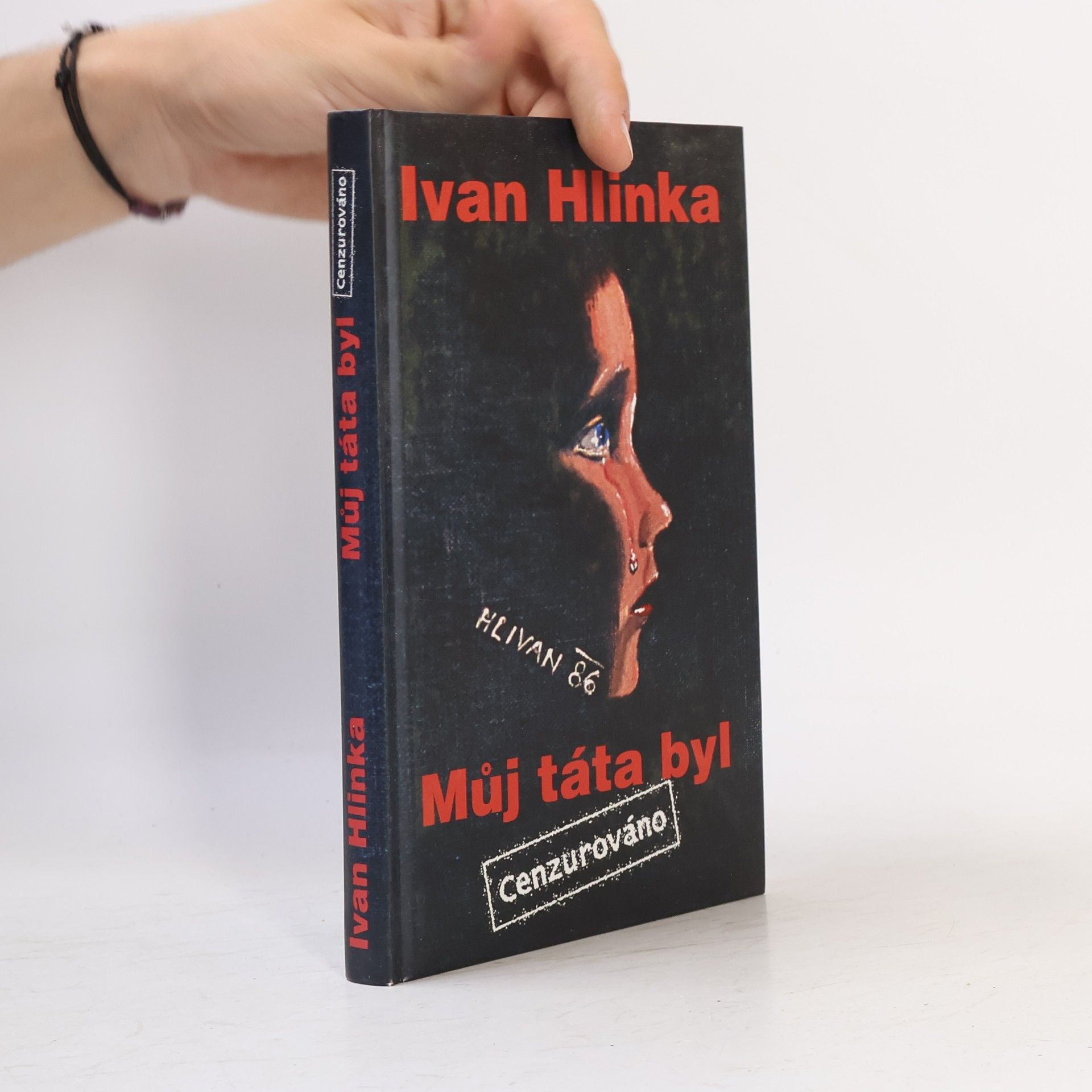 Ivan Hlinka Můj táta byl: Cenzurováno