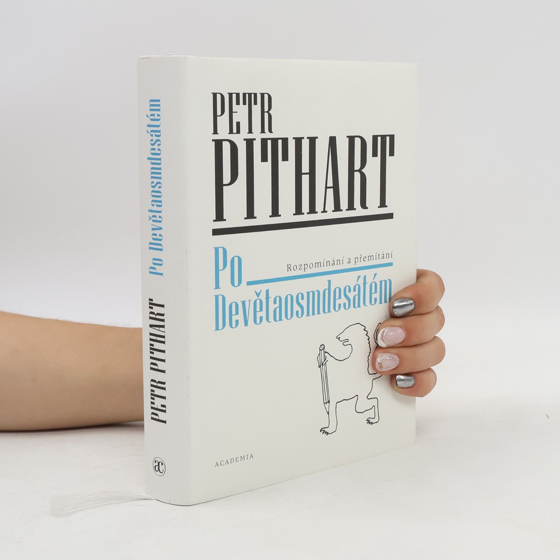 Petr Pithart Po Devětaosmdesátém. Rozpomínání a přemítání