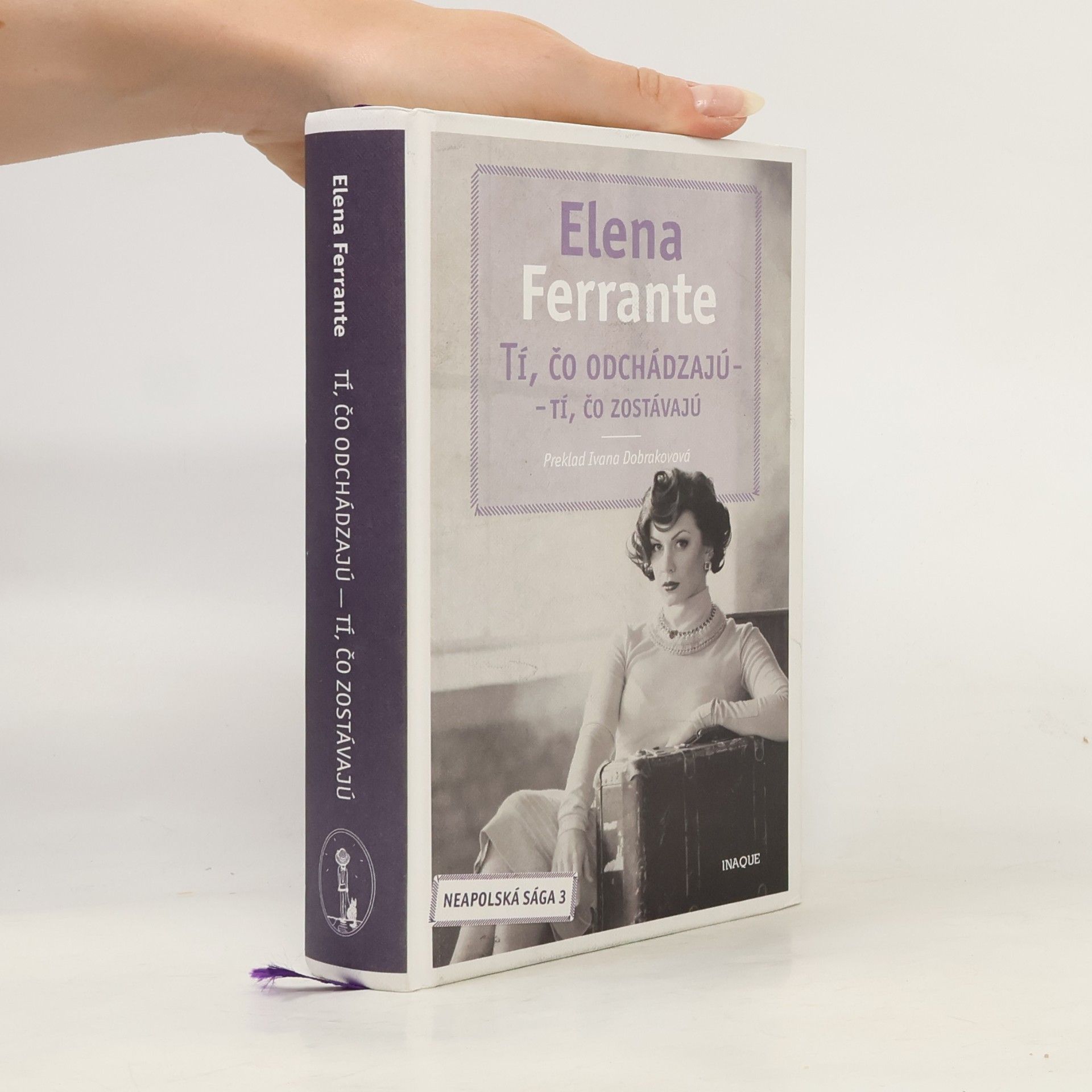 Elena Ferrante Tí, čo odchádzajú – tí, čo zostávajú