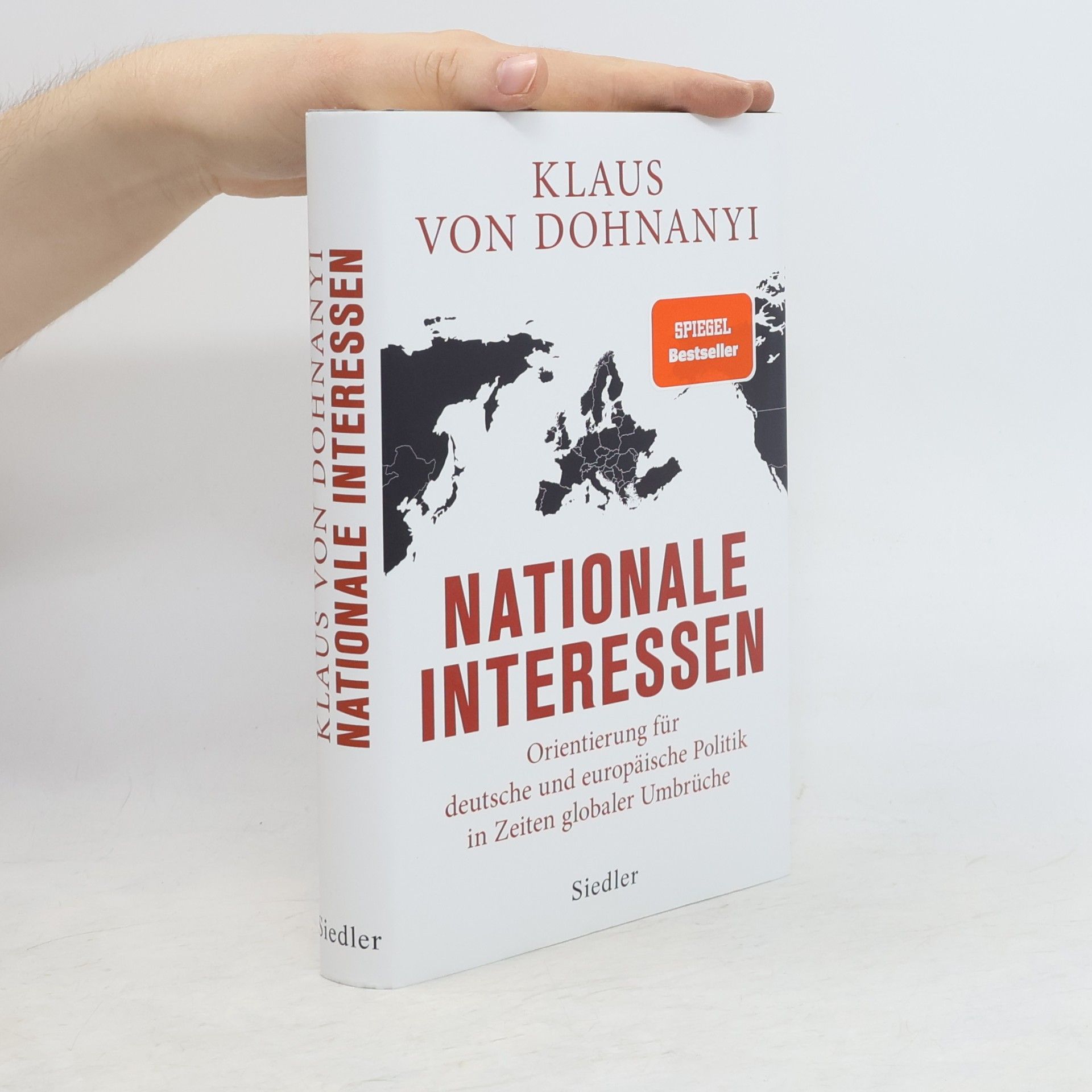 Klaus von Dohnanyi Nationale Interessen. Orientierung für deutsche und europäische Politik in Zeiten globaler Umbrüche