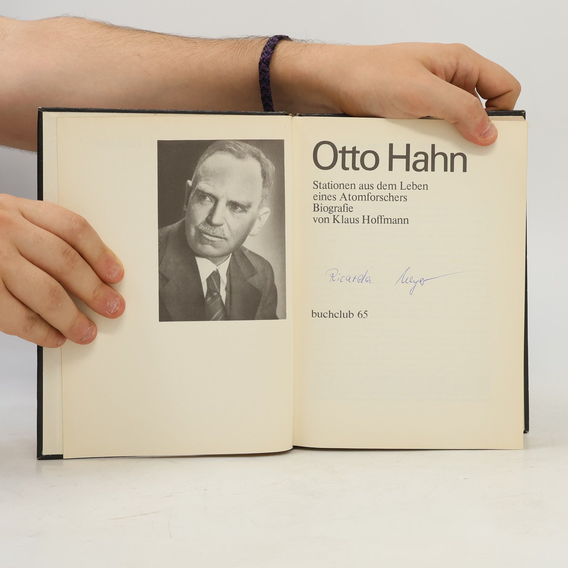 Klaus Hoffmann-Reicker Otto Hahn: Stationen aus dem Leben eines Atomforschers