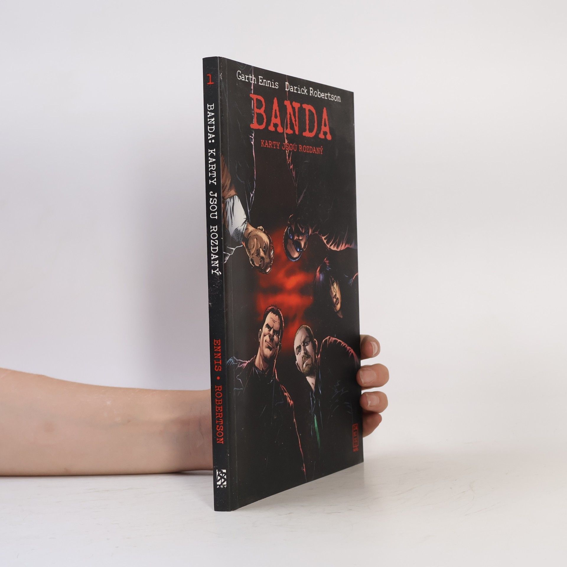 Garth Ennis Banda. Kniha první, Karty jsou rozdaný