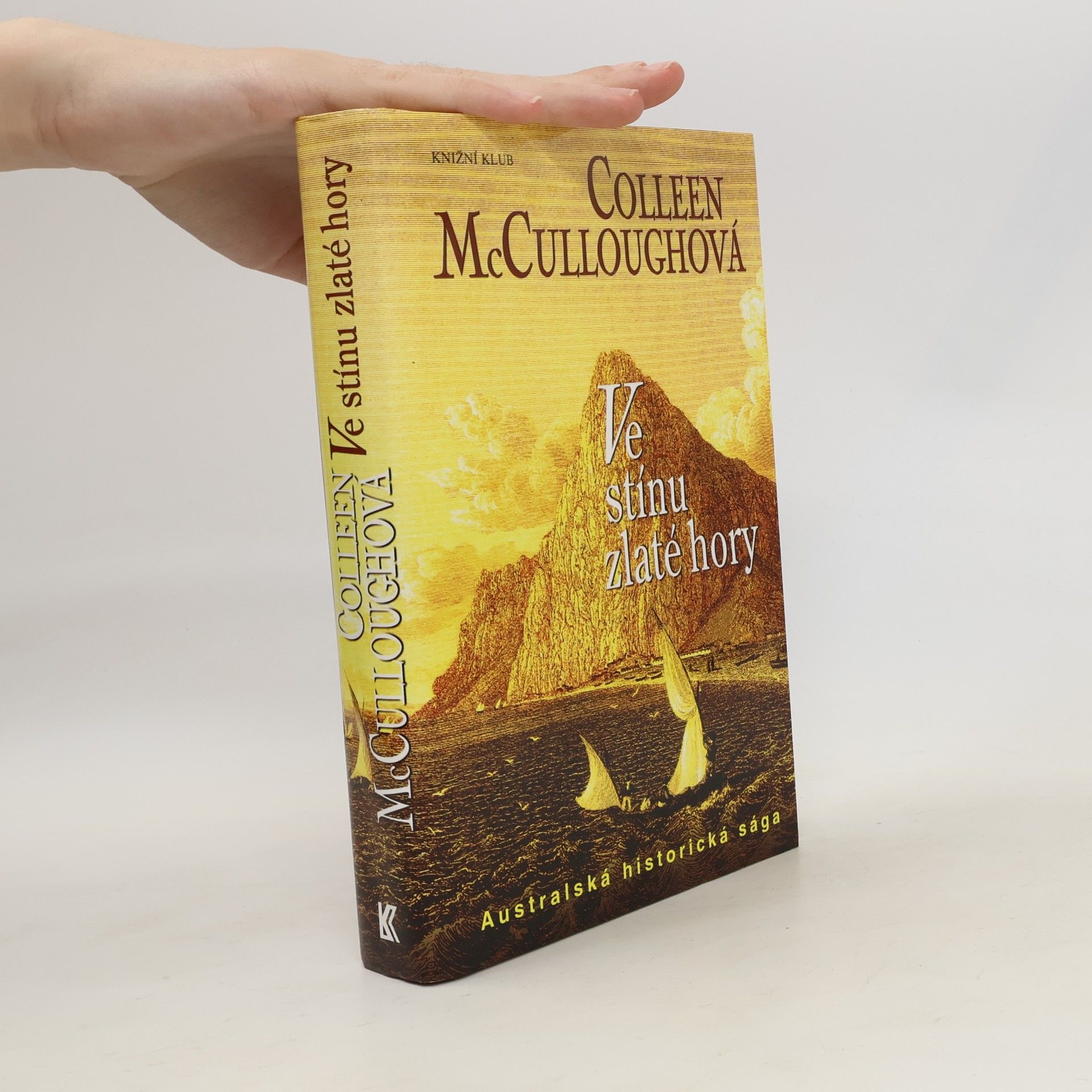 Colleen McCullough Ve stínu zlaté hory