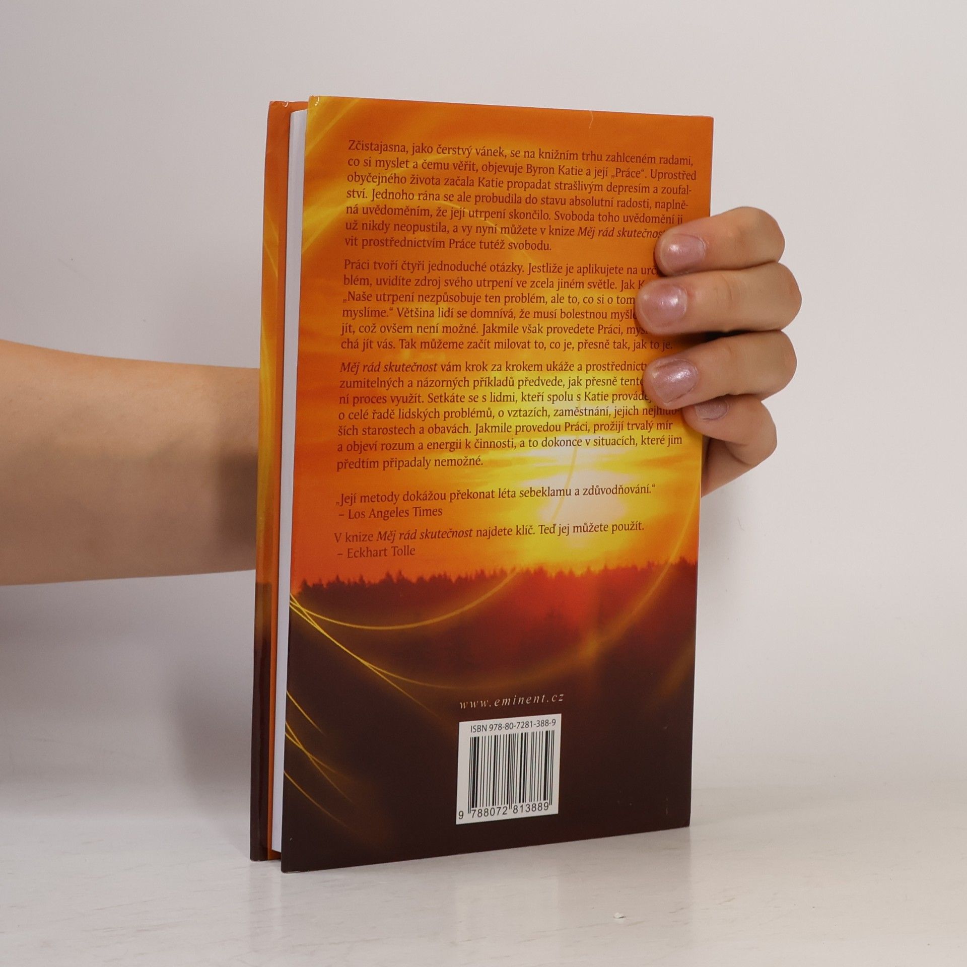 Byron Katie Měj rád skutečnost : čtyři otázky, které změní váš život