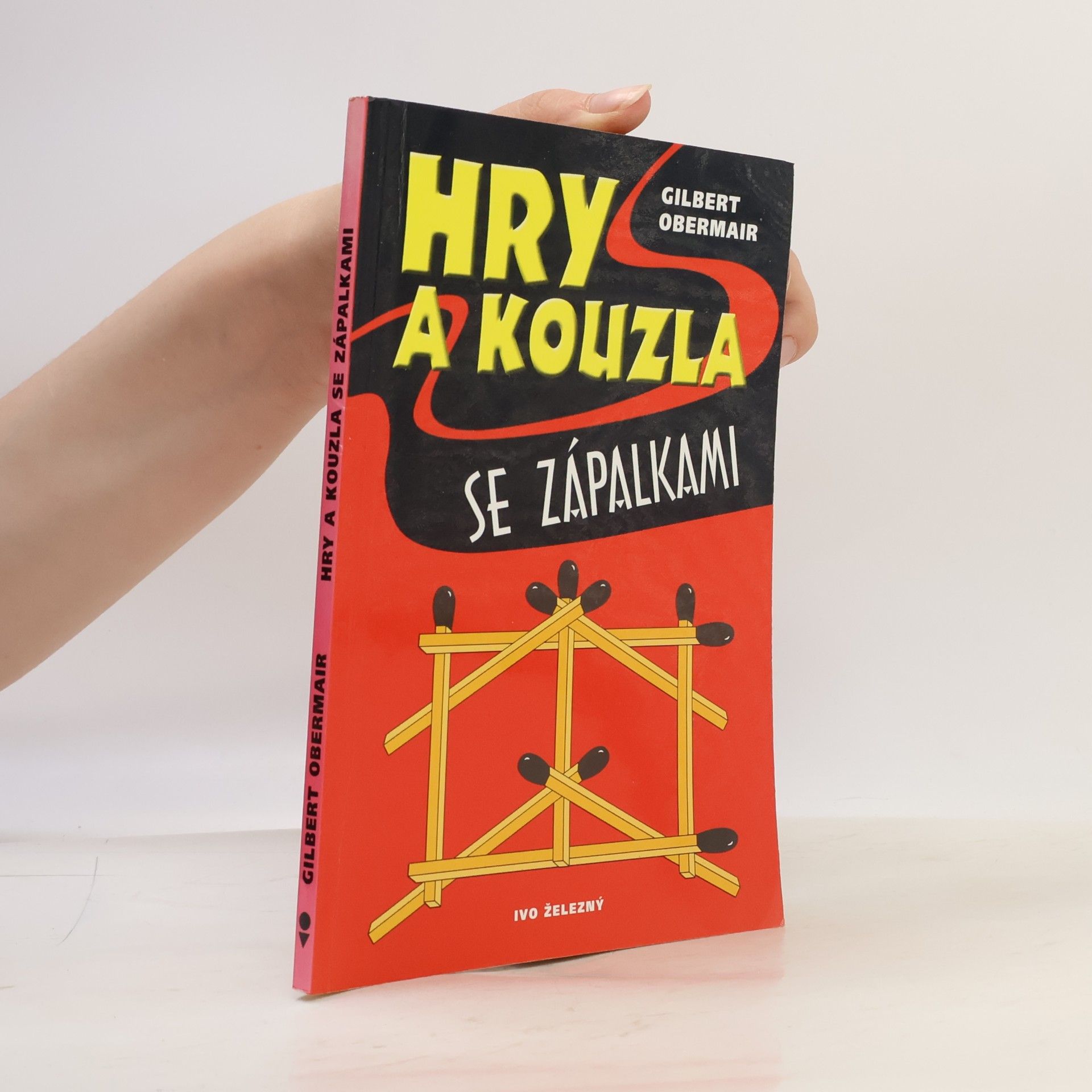 Gilbert Obermair Hry a kouzla se zápalkami