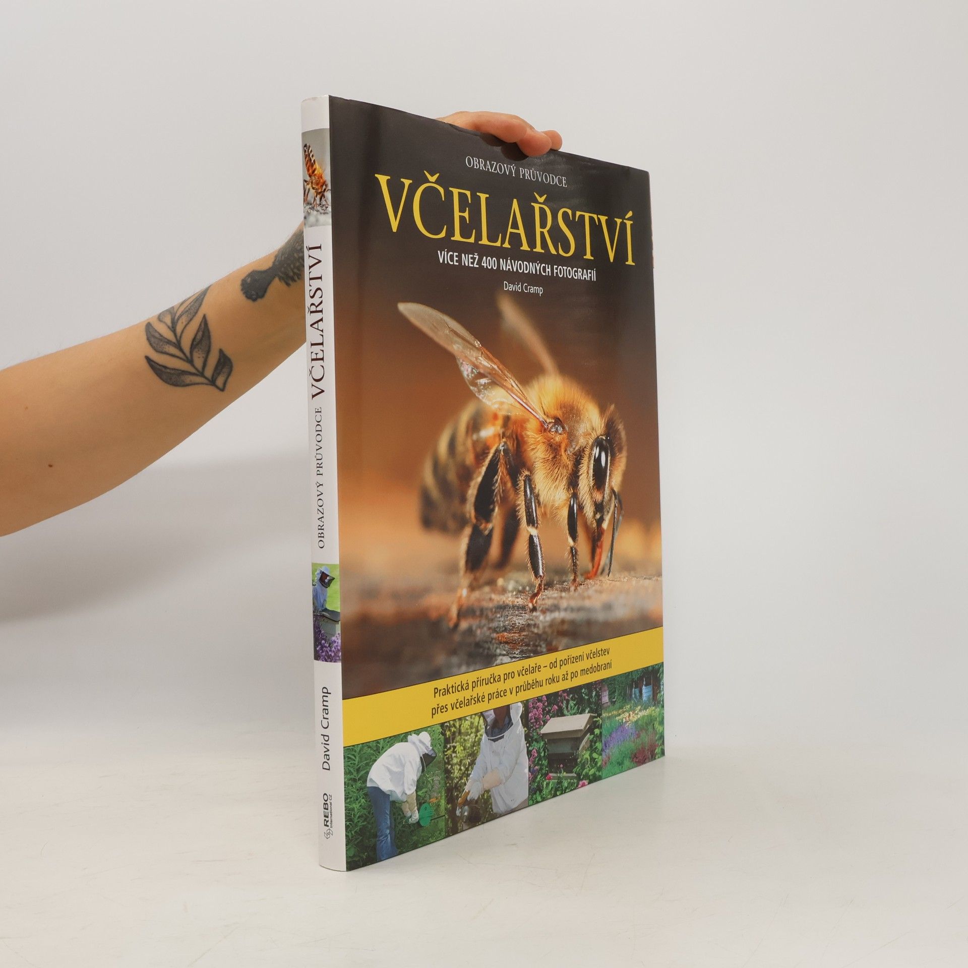 David Cramp Včelařství : obrazový průvodce : od pořízení včelstev po medobraní : více než 400 návodných fotografií