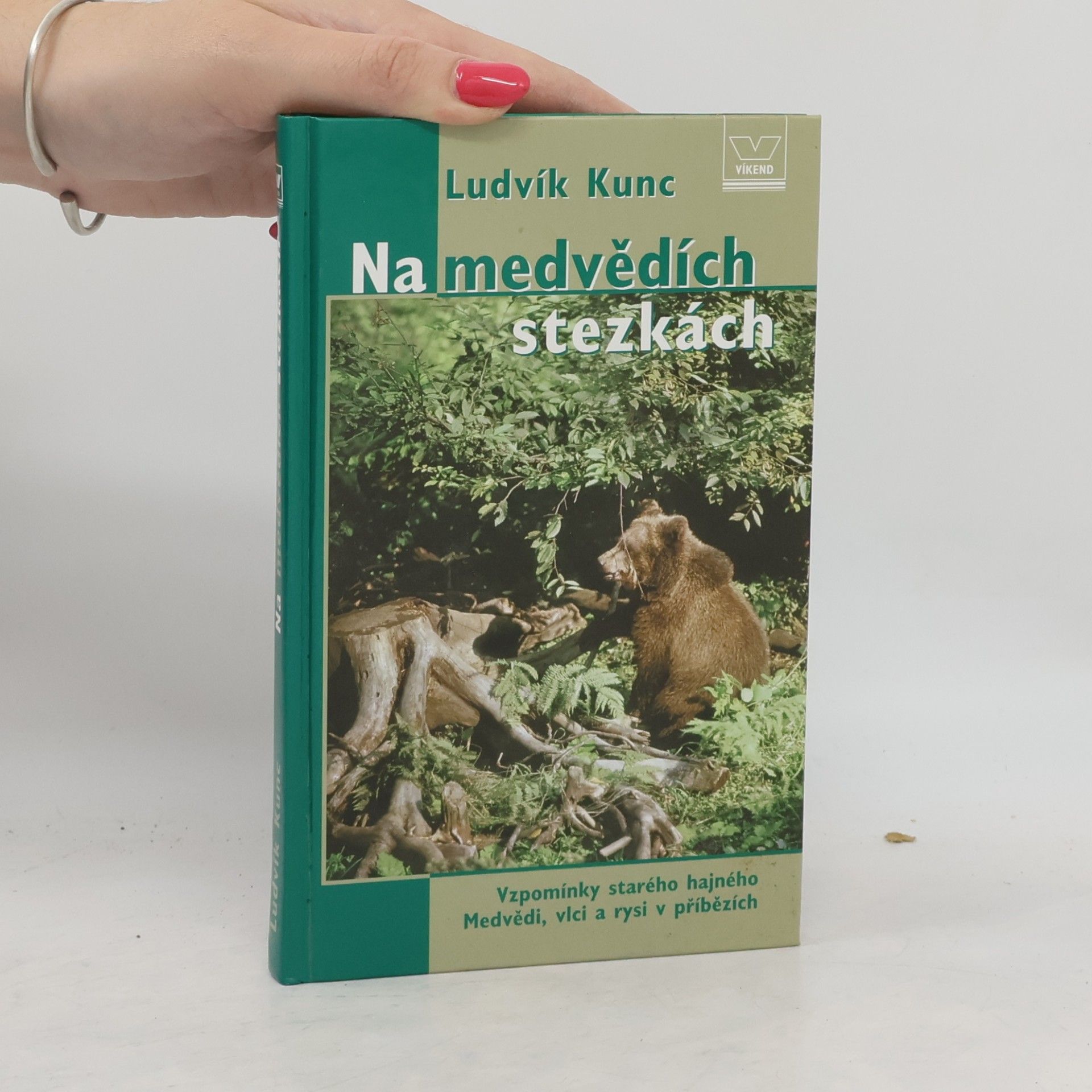 Ludvík Kunc Na medvědích stezkách