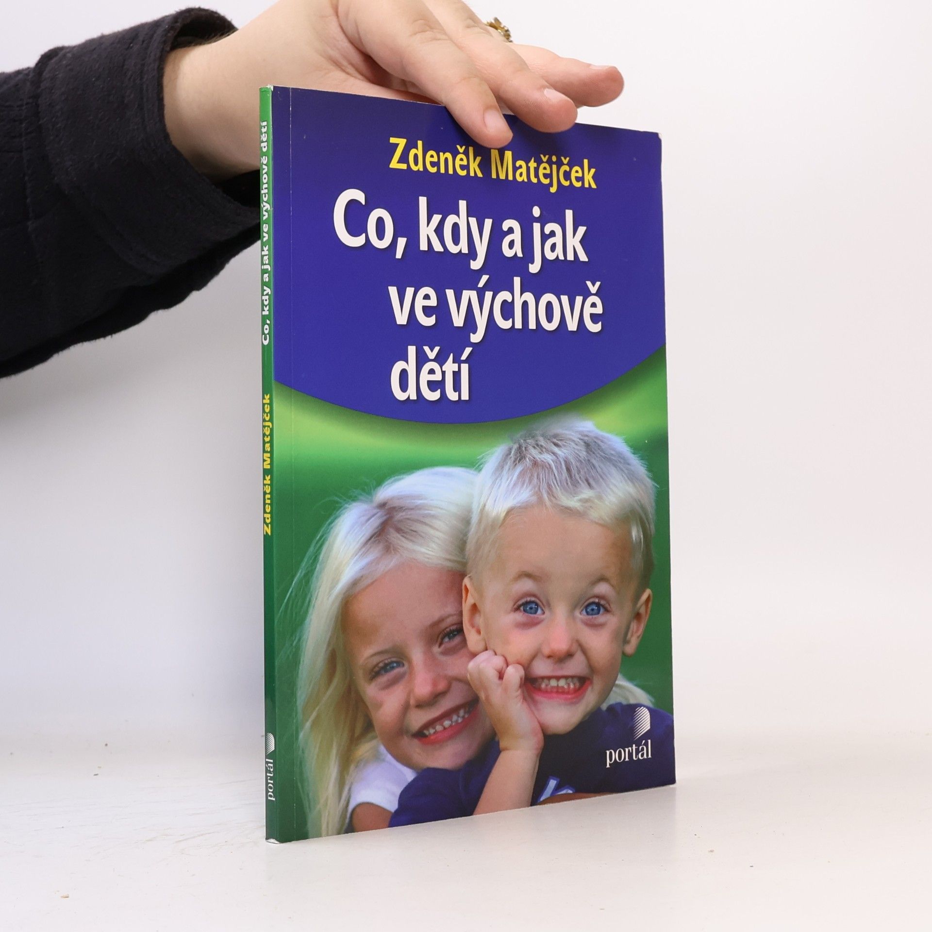 Zdeněk Matějček Co, kdy a jak ve výchově dětí