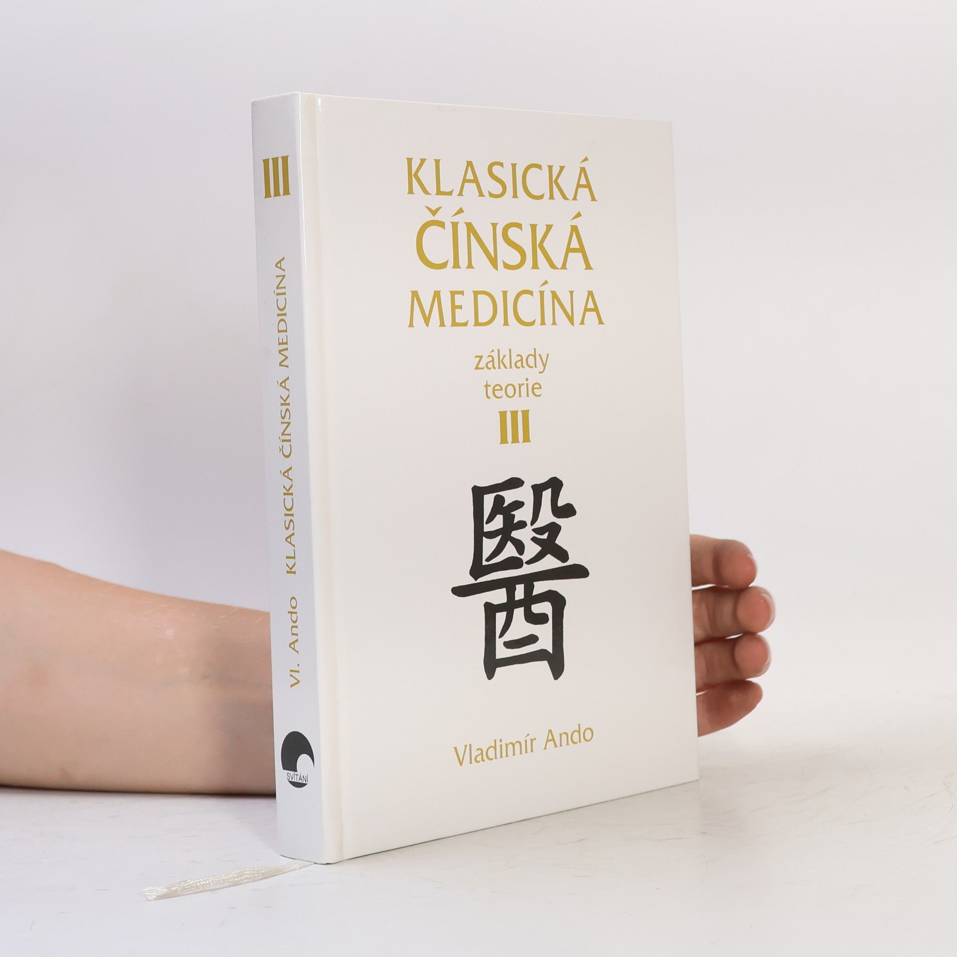Vladimír Ando Klasická čínská medicína: Základy teorie III.