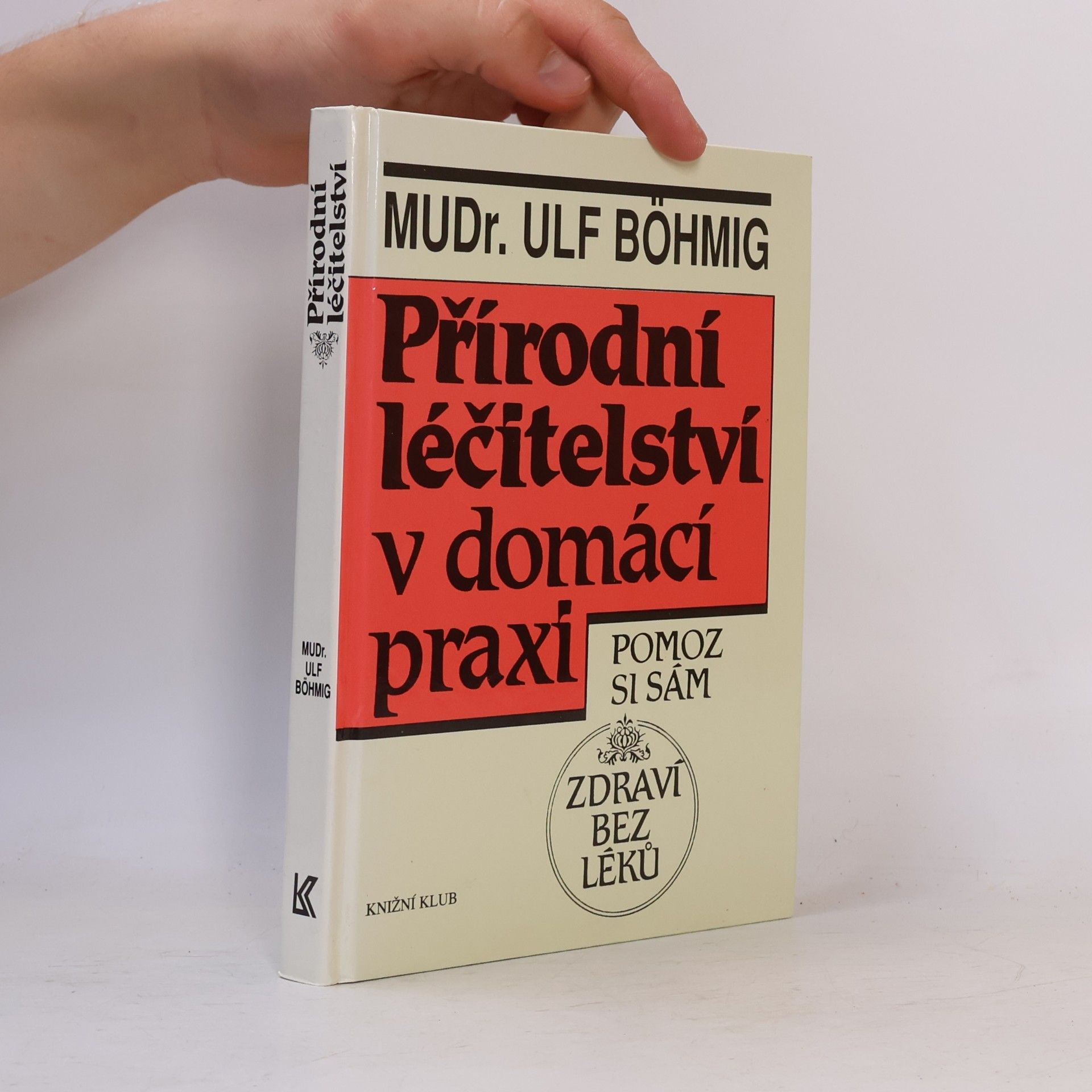 Ulf Böhmig Přírodní léčitelství v domácí praxi